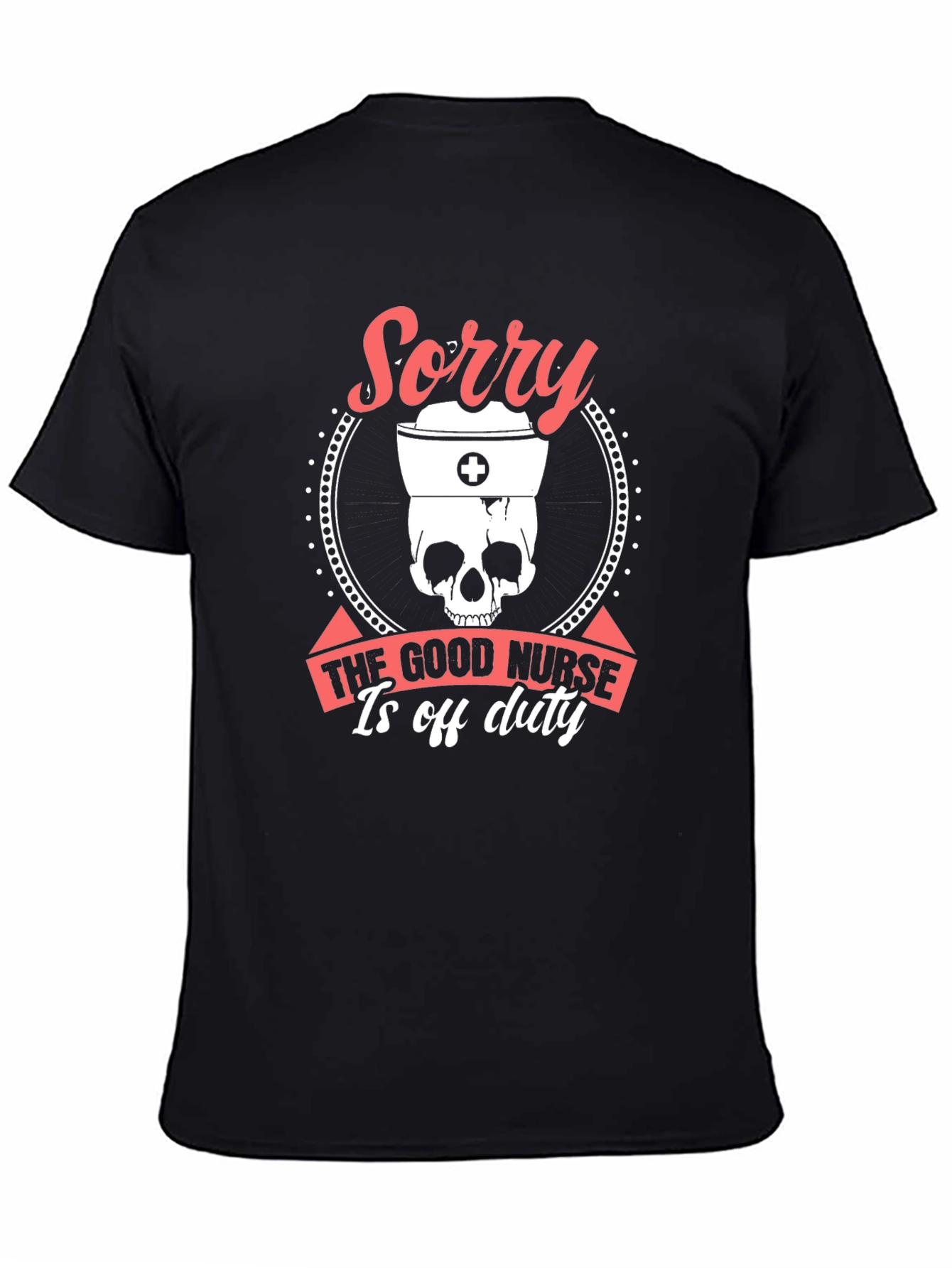 Black Sorry Good Nurse Off Duty Graphic Tee view 4
