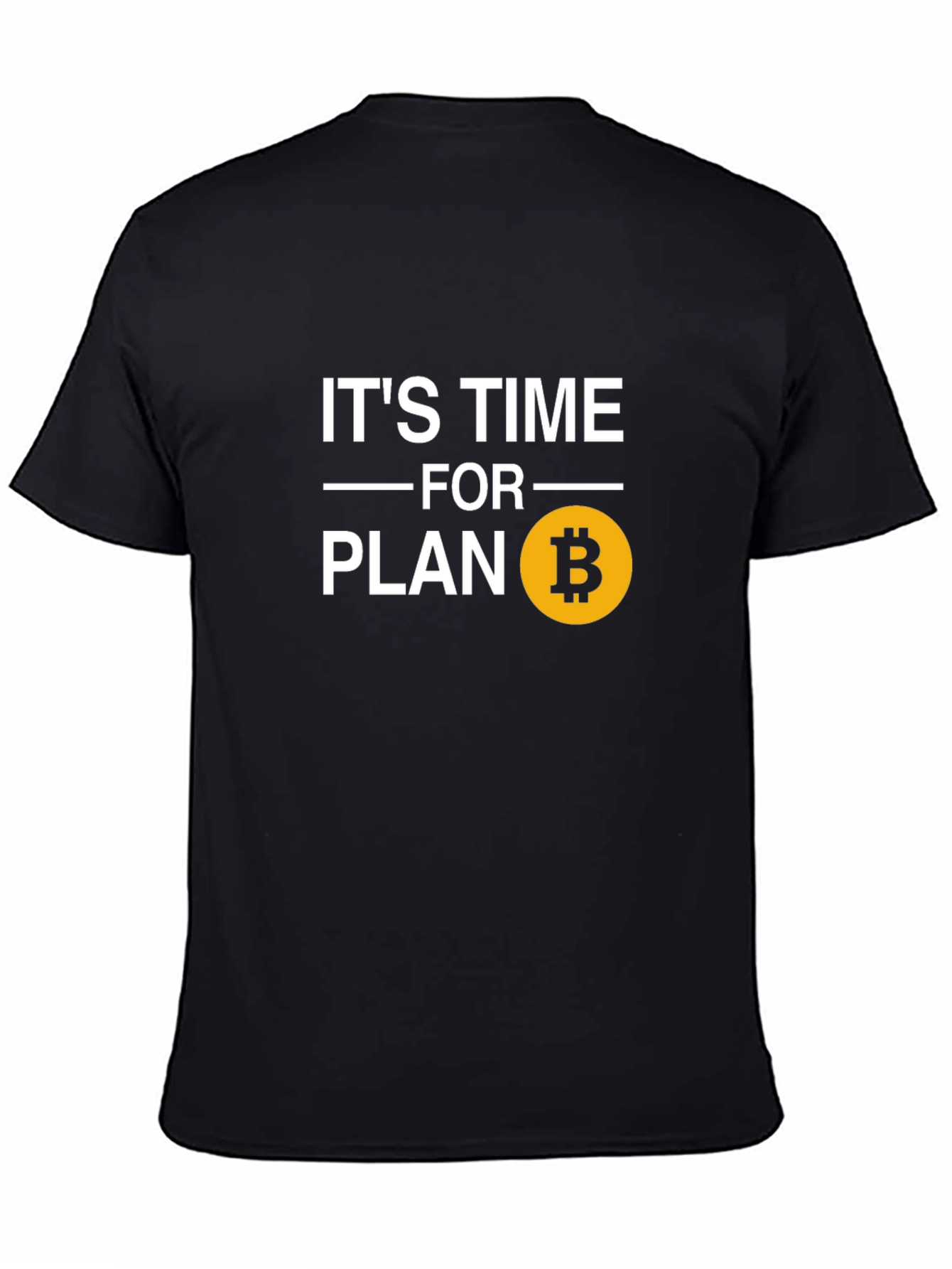 Black It's Time for Plan B Bitcoin T-Shirt view 4