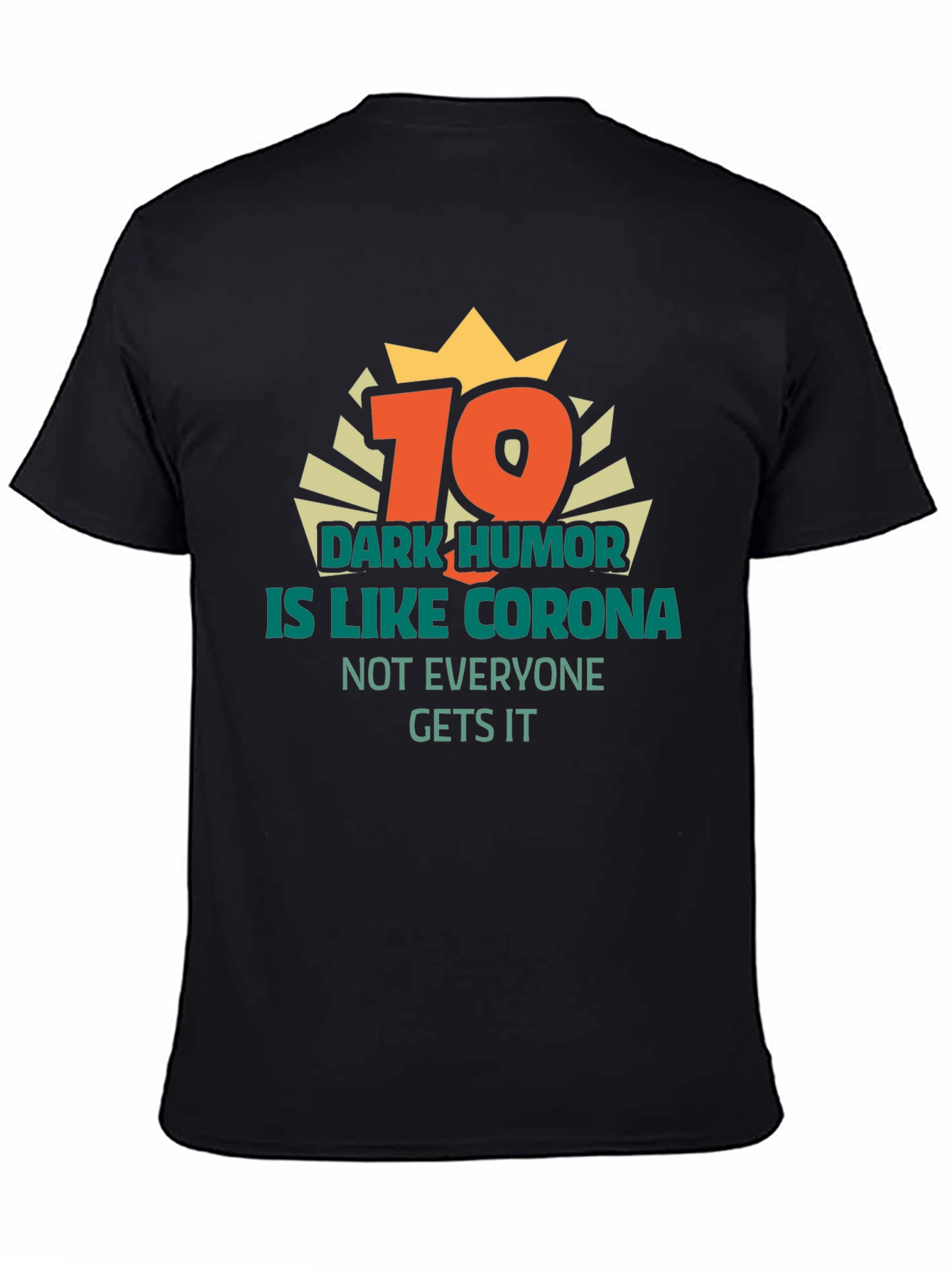 Black Dark Humor Corona T-Shirt Novelty Sarcastic Tee view 4