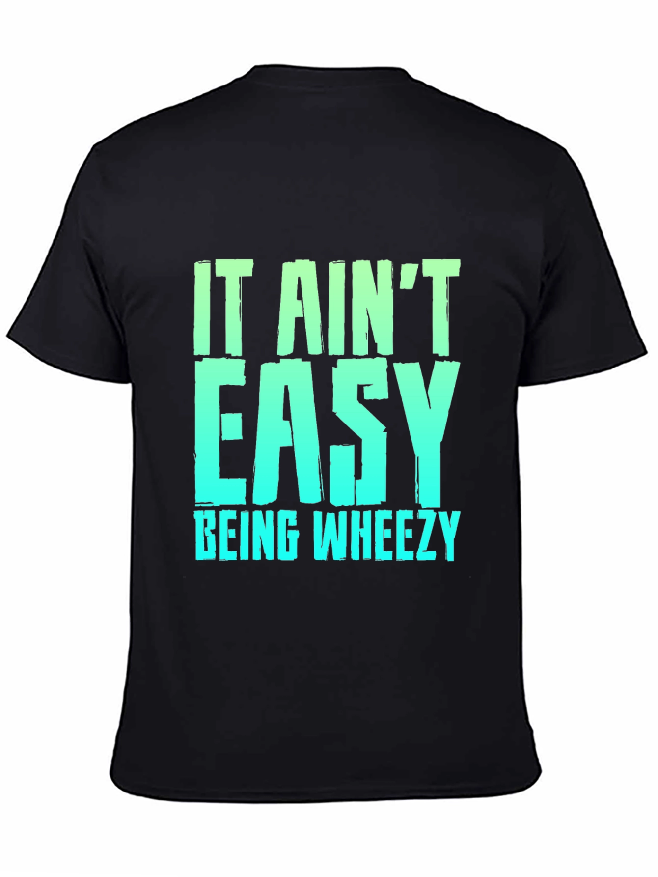 Black It Ain't Easy Being Wheezy Black Graphic T-Shirt view 4