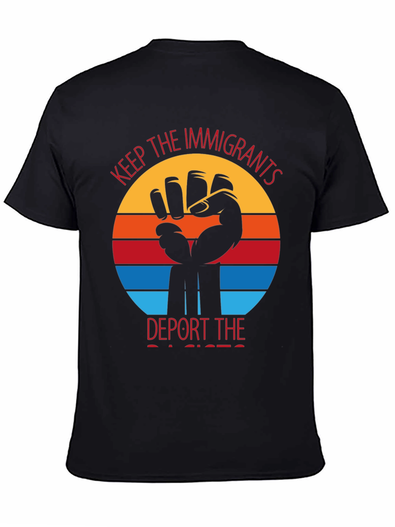 Black Keep The Immigrants, Deport Racists T-Shirt view 4