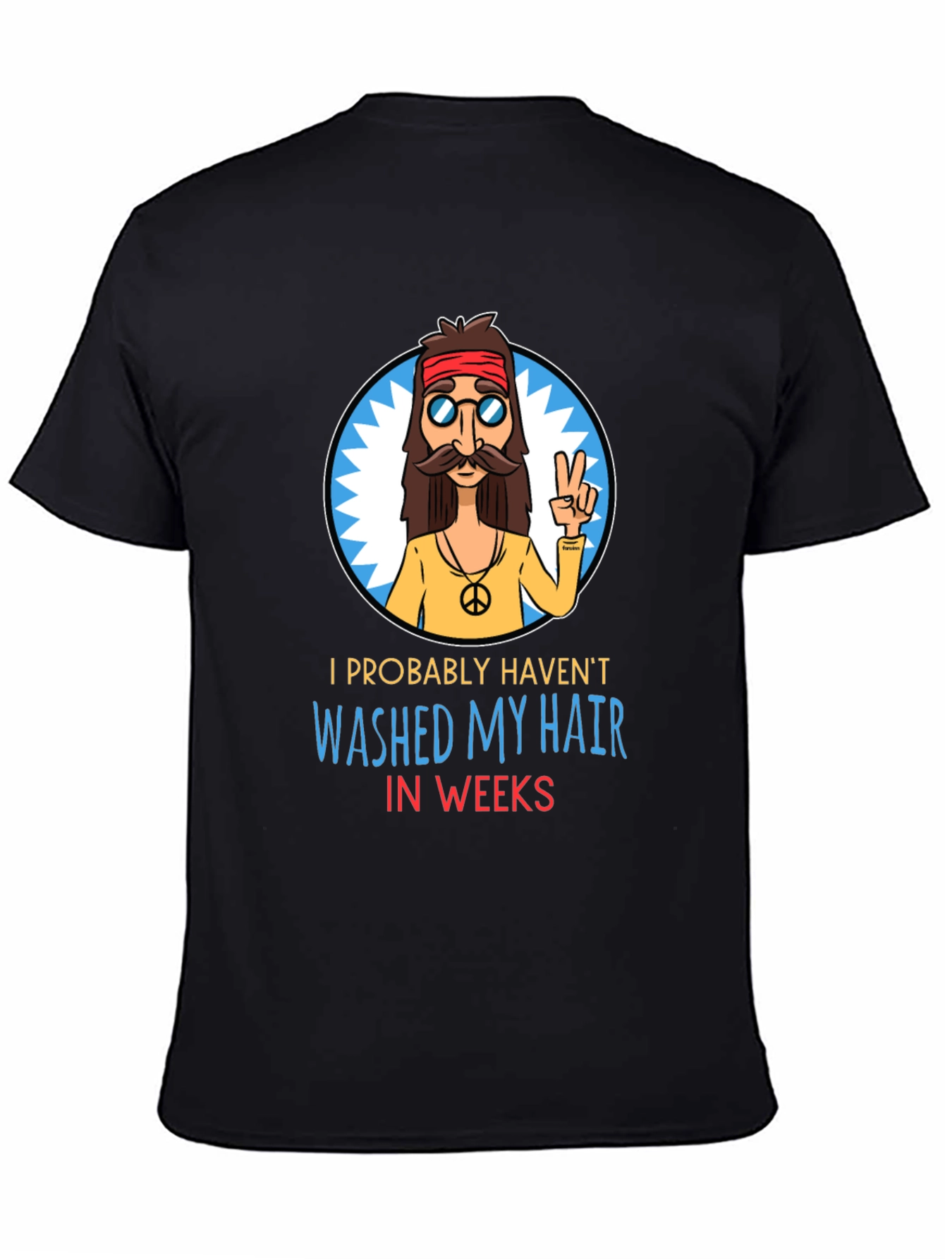 Black Hippie Humor T-Shirt - Unwashed Hair view 4