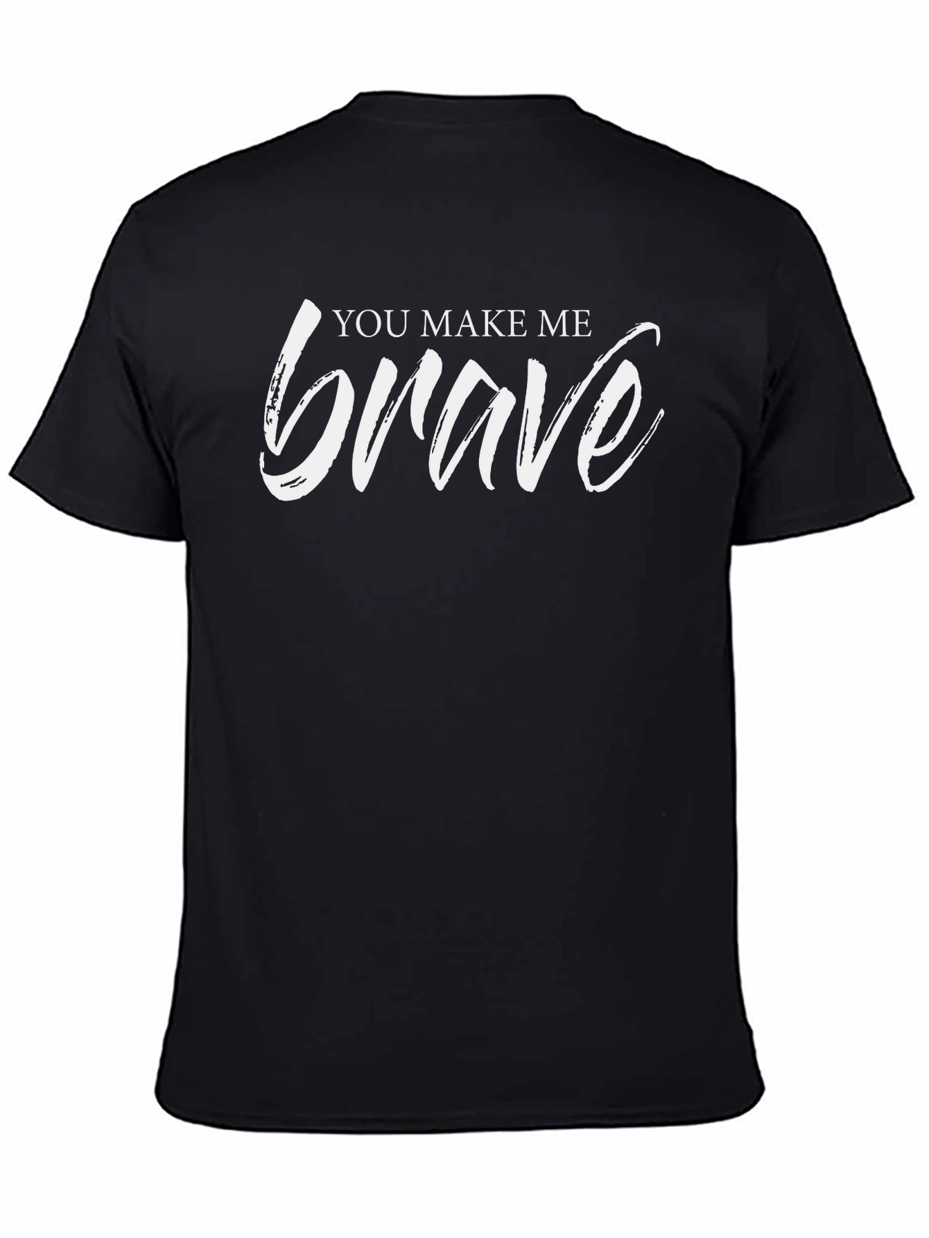 Black You Make Me Brave Graphic Tee - Black Cotton Blend T-Shirt view 4