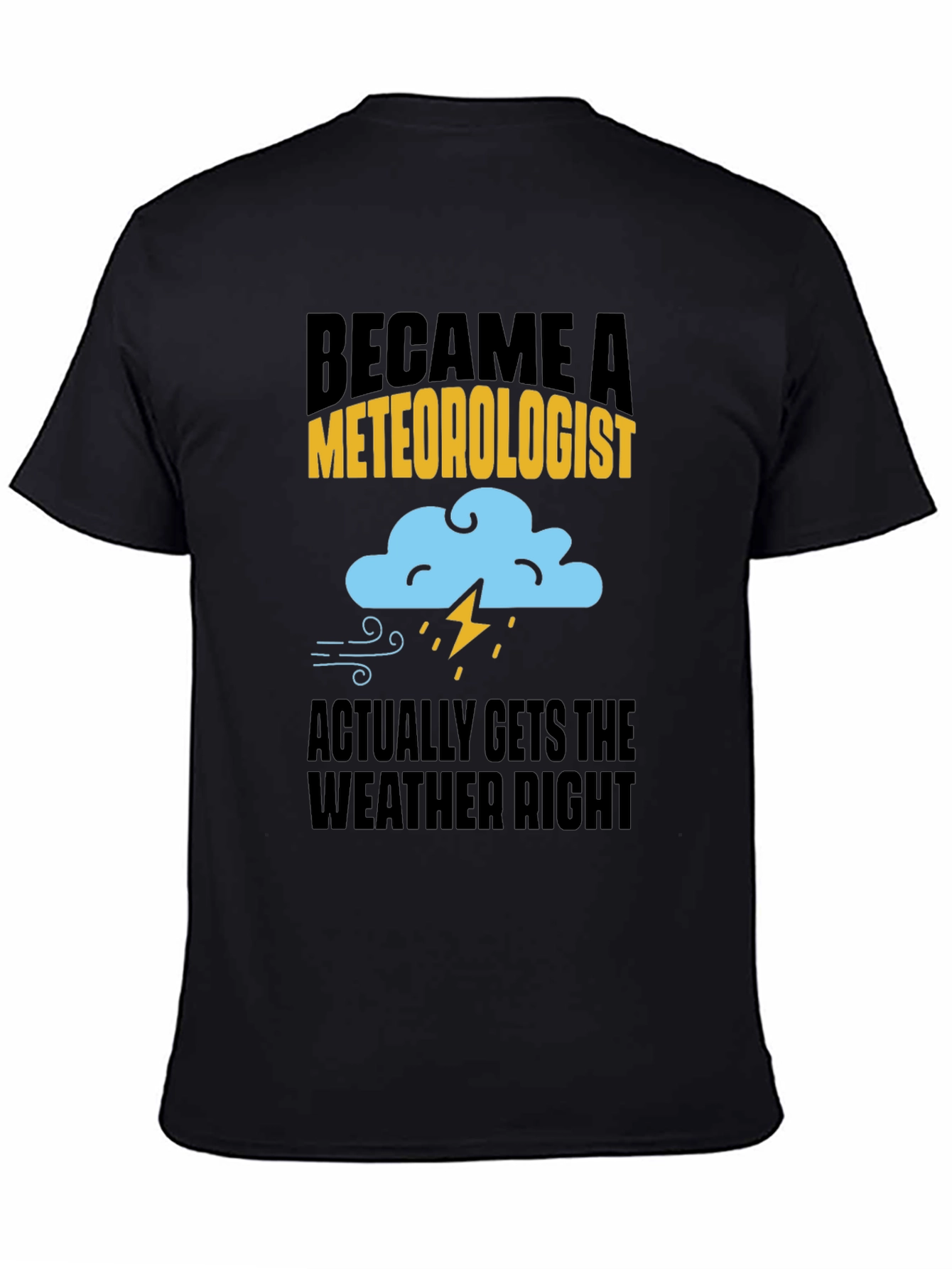Black Meteorologist Weather Humor Graphic T-Shirt view 4