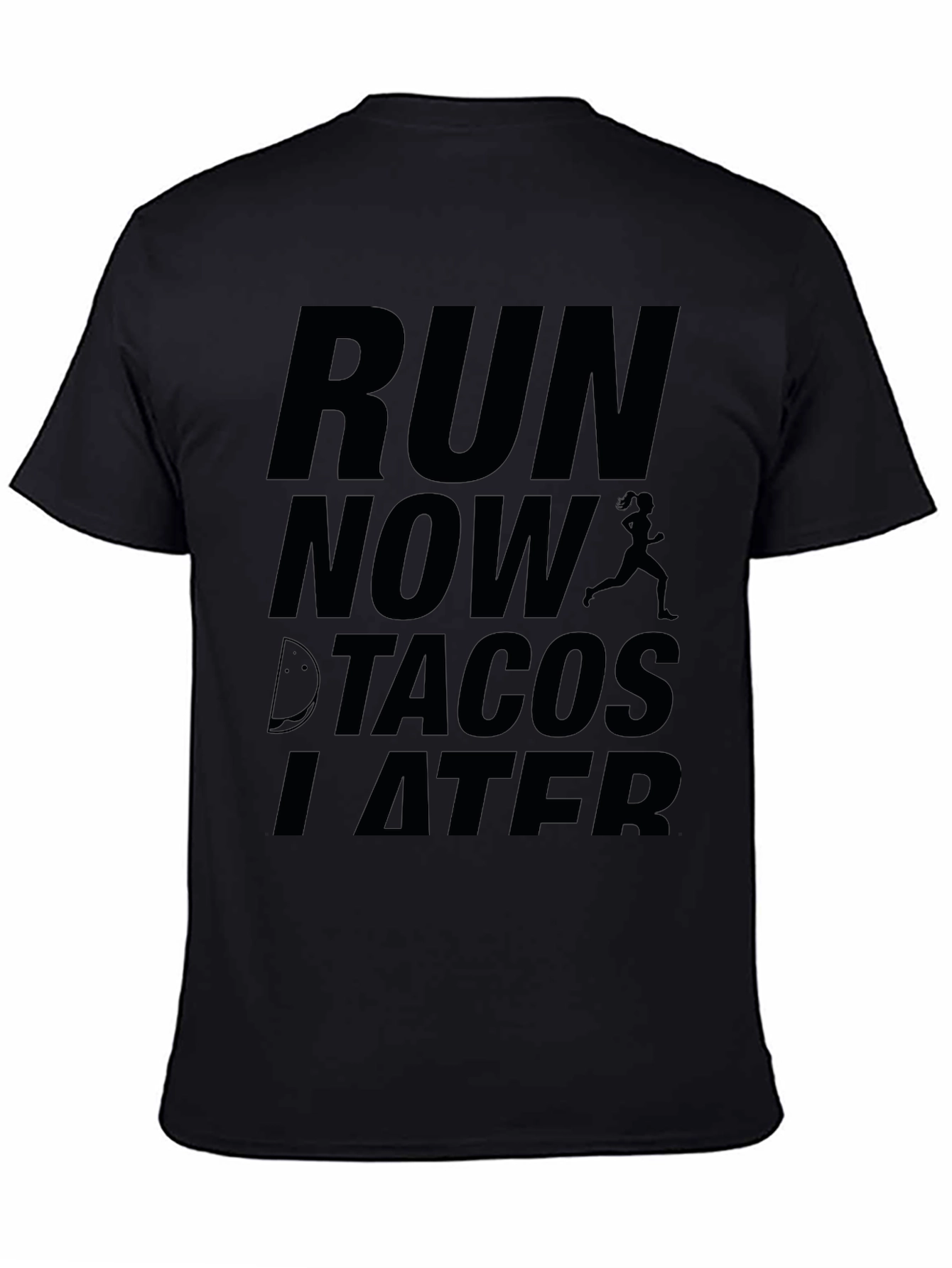 Black Run Now Tacos Later Graphic Tee view 4