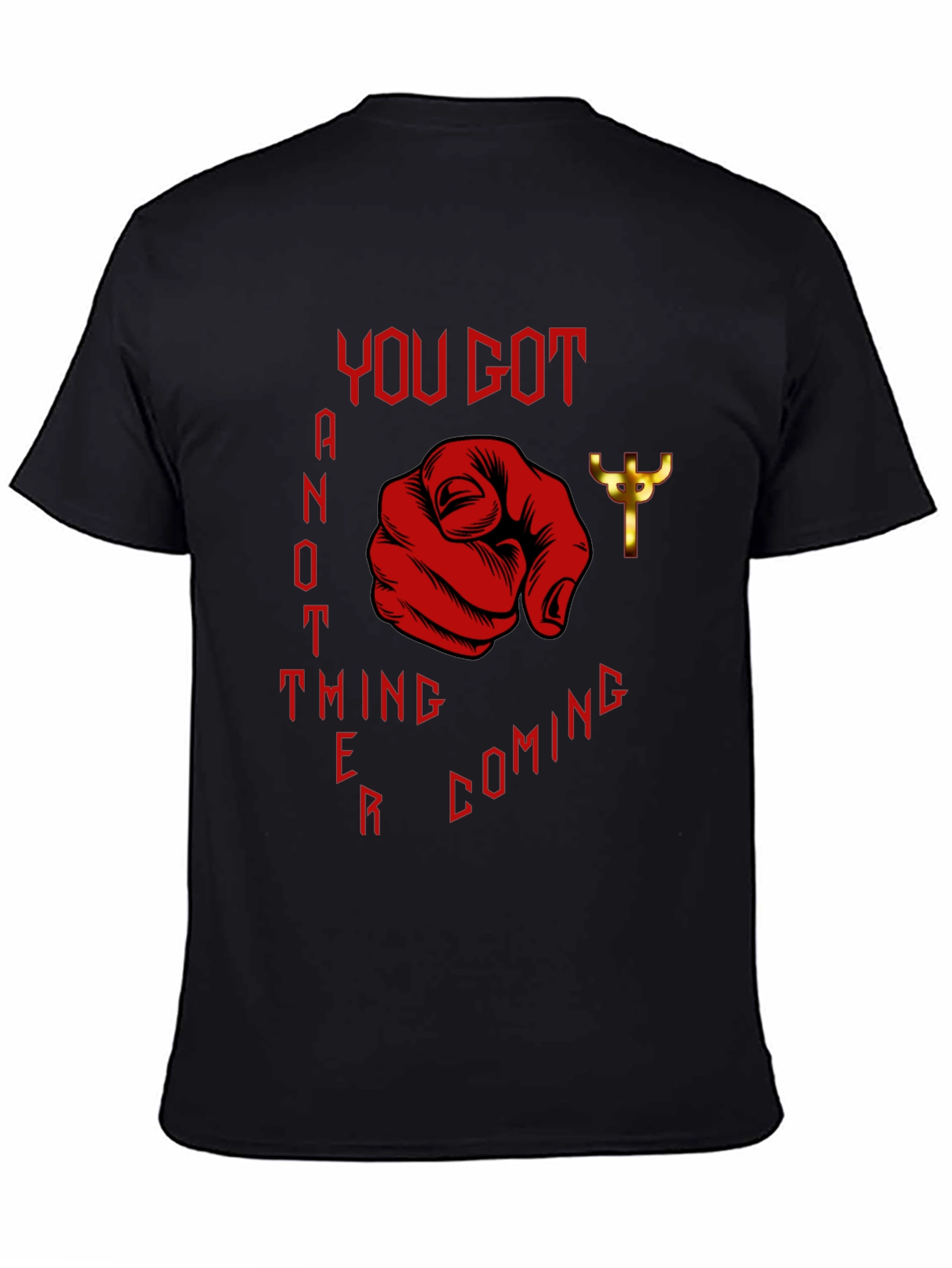 Black You Got Another Thing Coming T-Shirt view 4