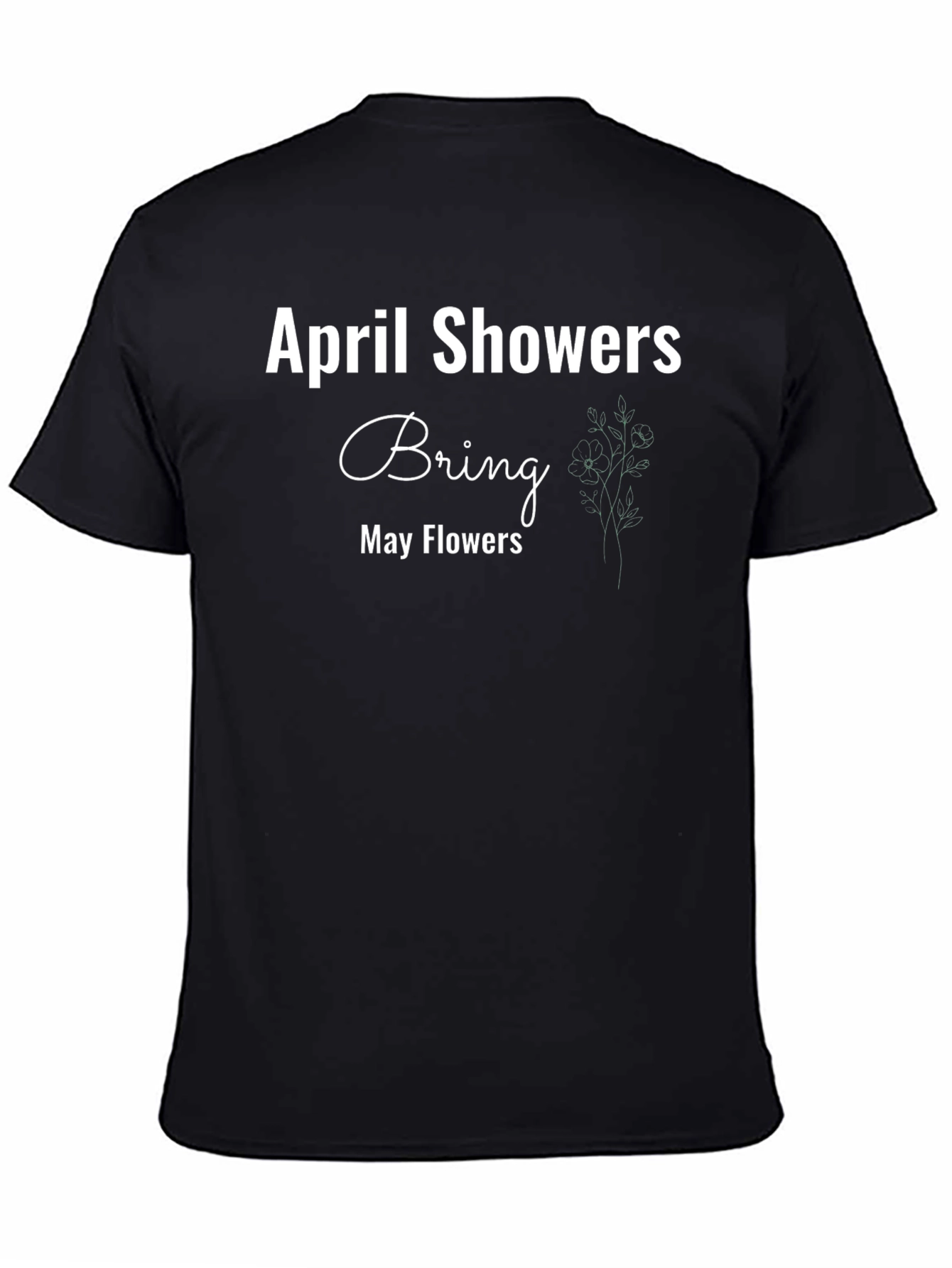 Black April Showers Bring May Flowers Graphic Tee view 4