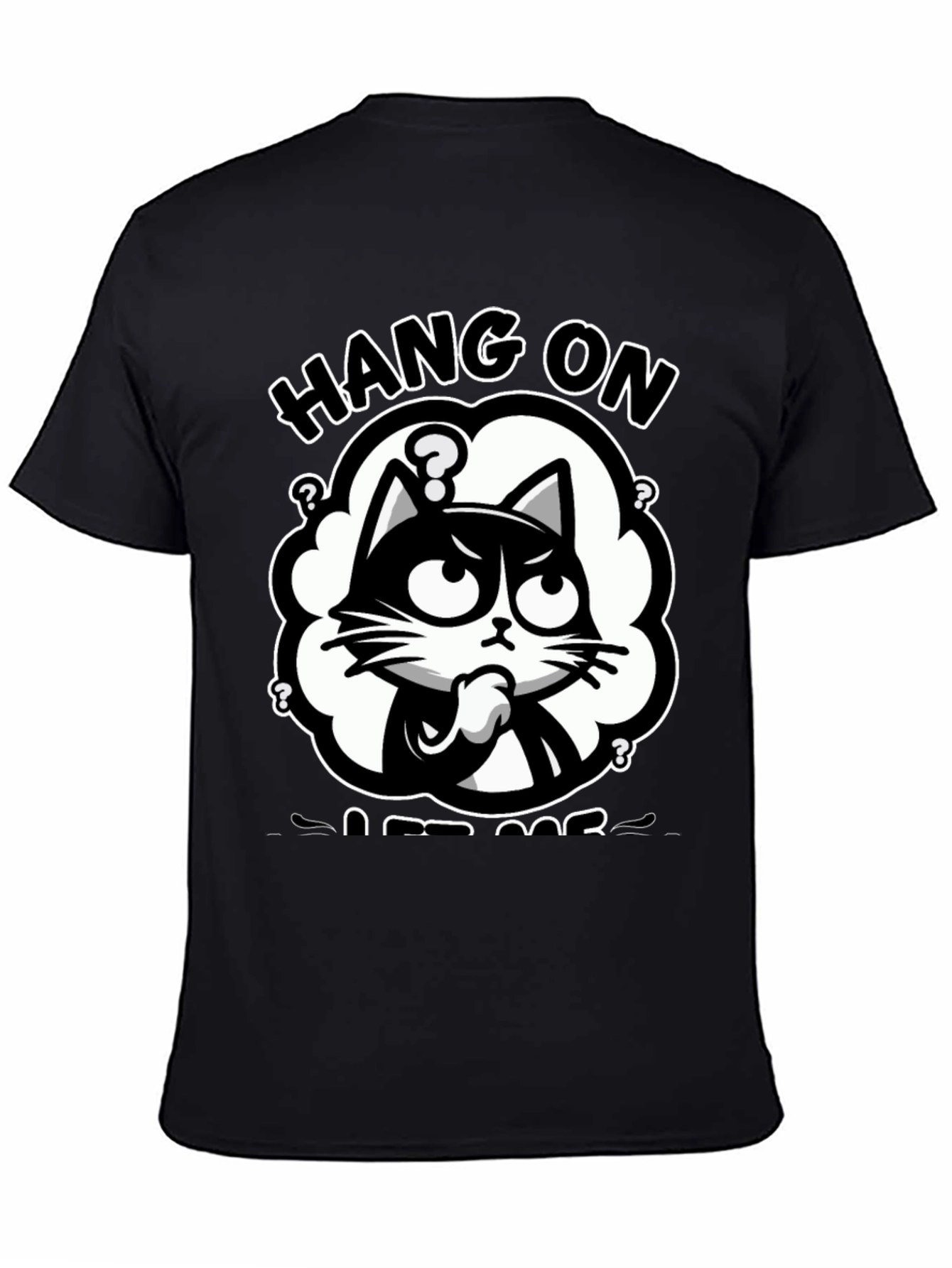 Black Hang On Let Me Overthink Cat T-Shirt view 4