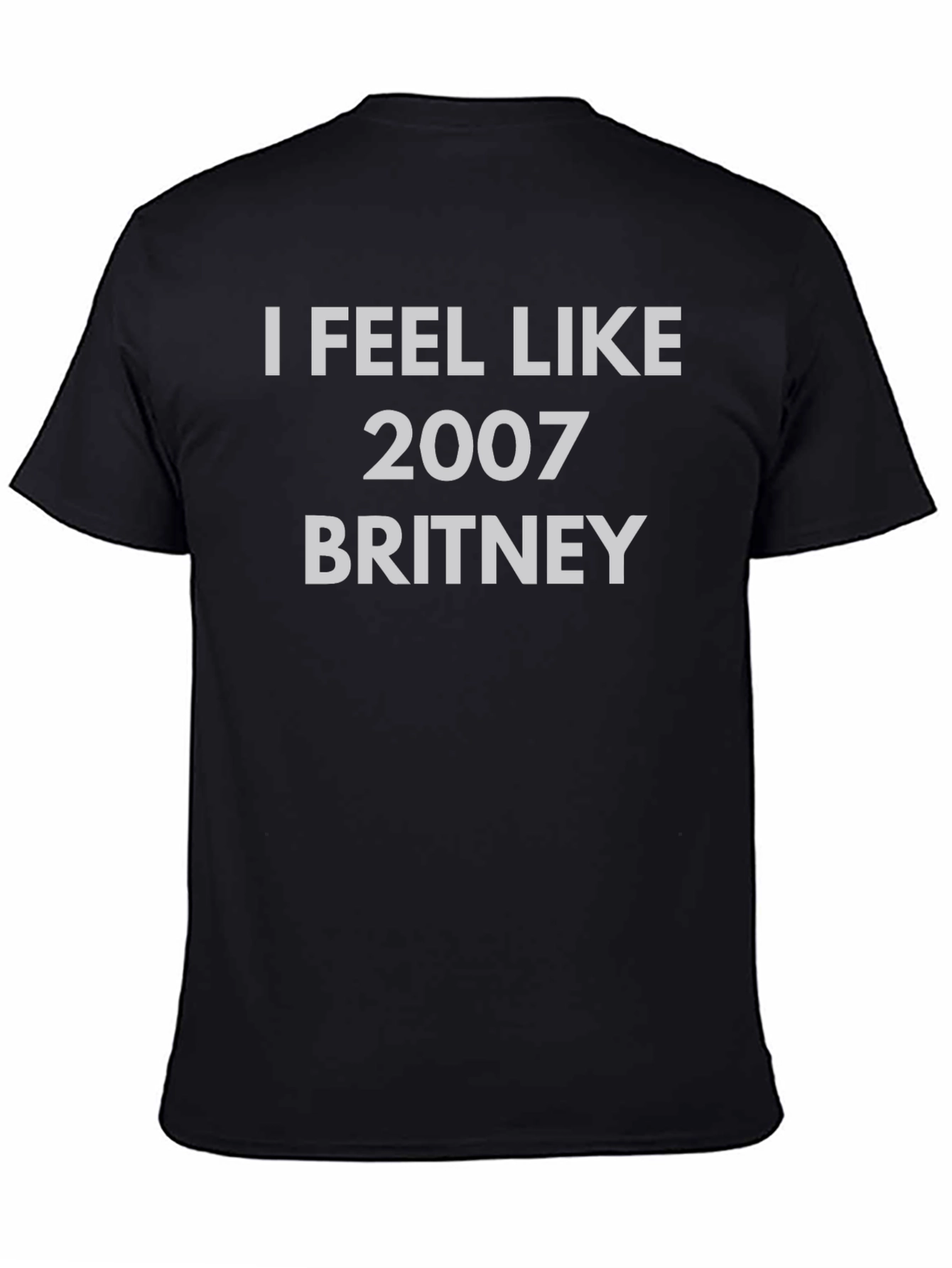 Black I Feel Like 2007 Britney T-Shirt view 4