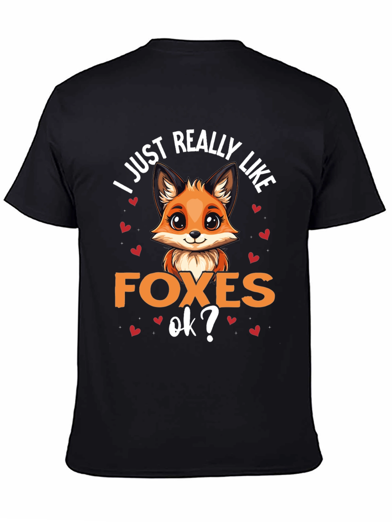 Black Cute Fox Lover T-Shirt - "I Just Really Like Foxes, Ok?" view 4