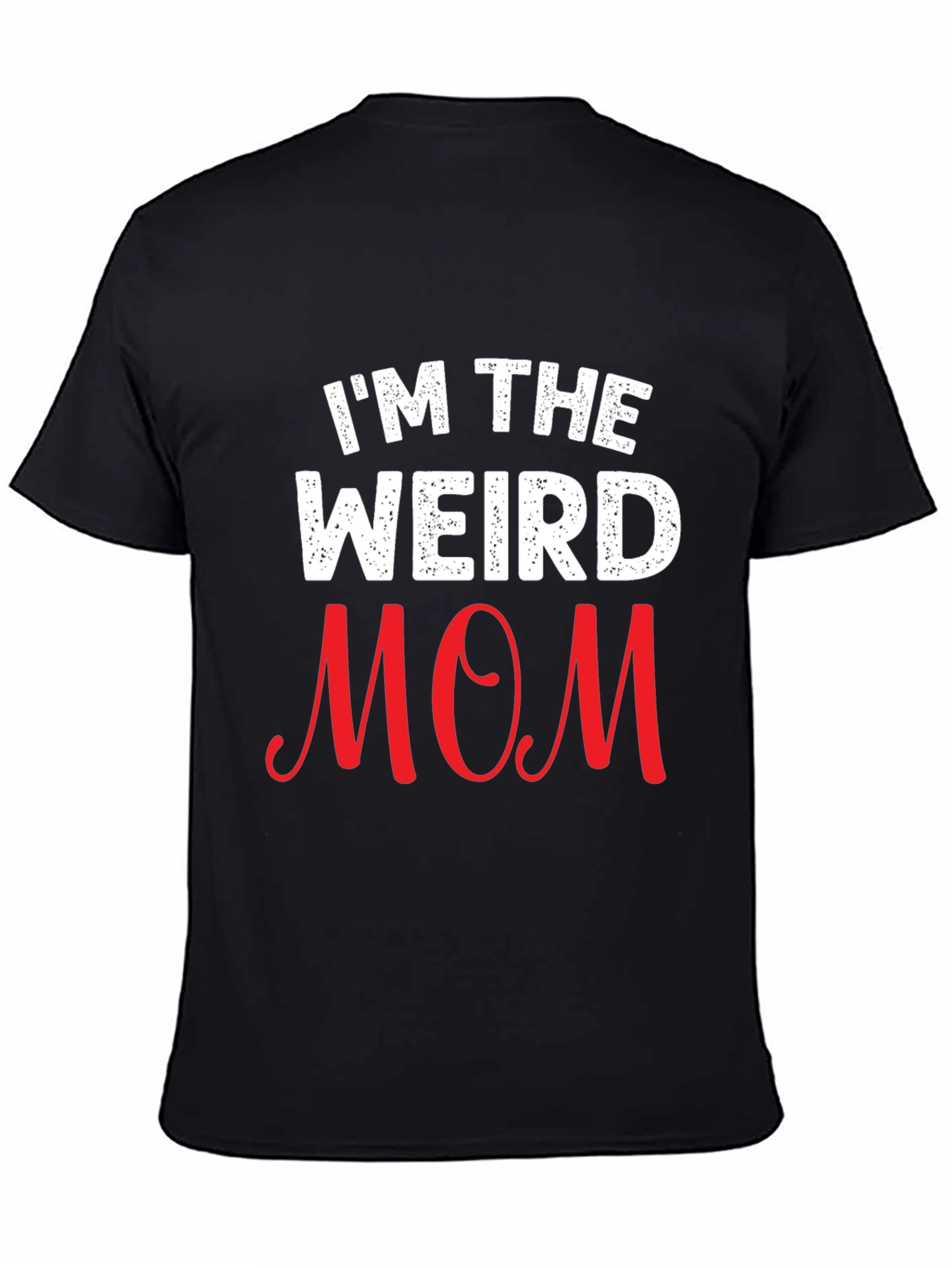 I'm The Weird Mom Graphic T-Shirt - Unisex - 4