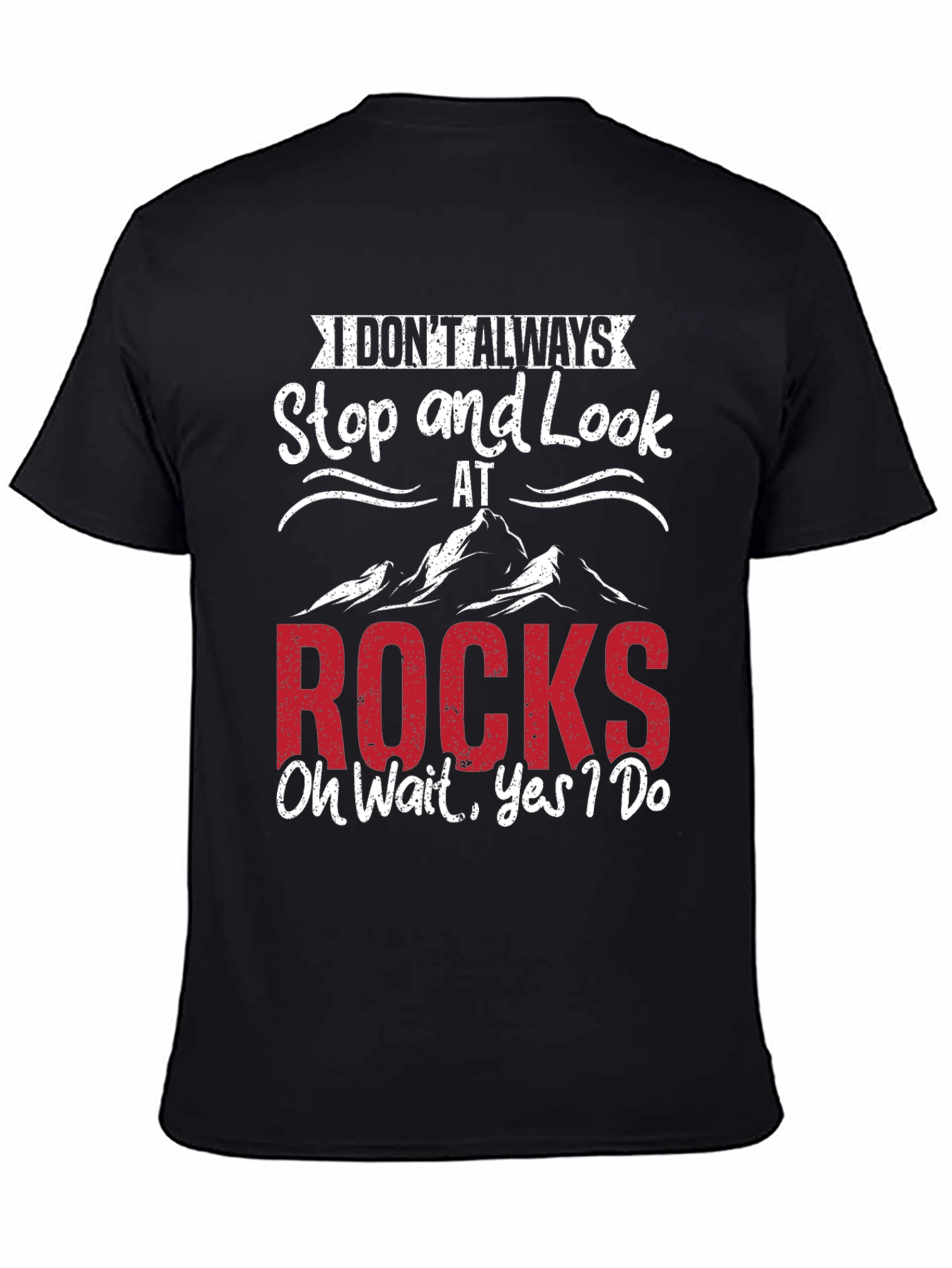 Black Funny Rock Lover T-Shirt - I Don't Always Stop & Look view 4