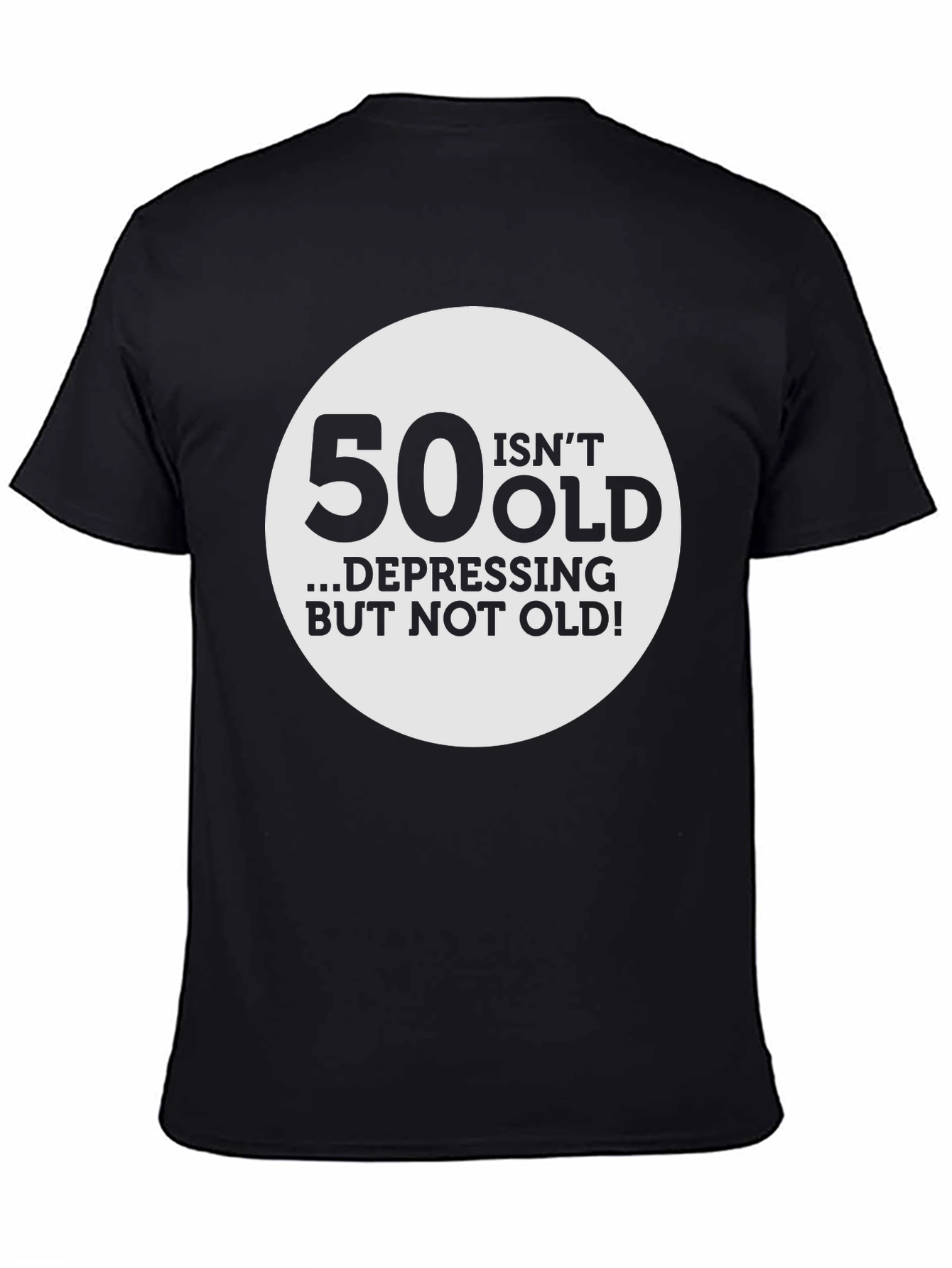 Black 50 Isn't Old T-Shirt - Birthday Humor Tee view 4
