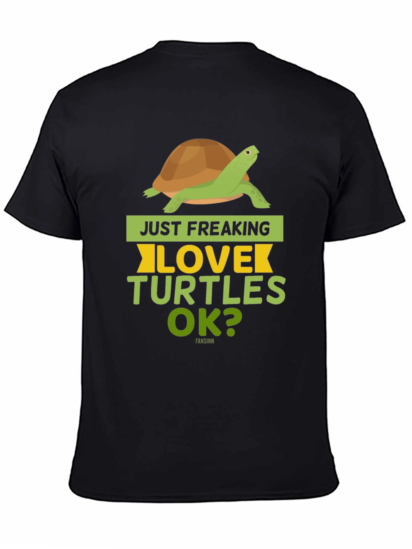 Black Just Freaking Love Turtles OK? T-Shirt view 4