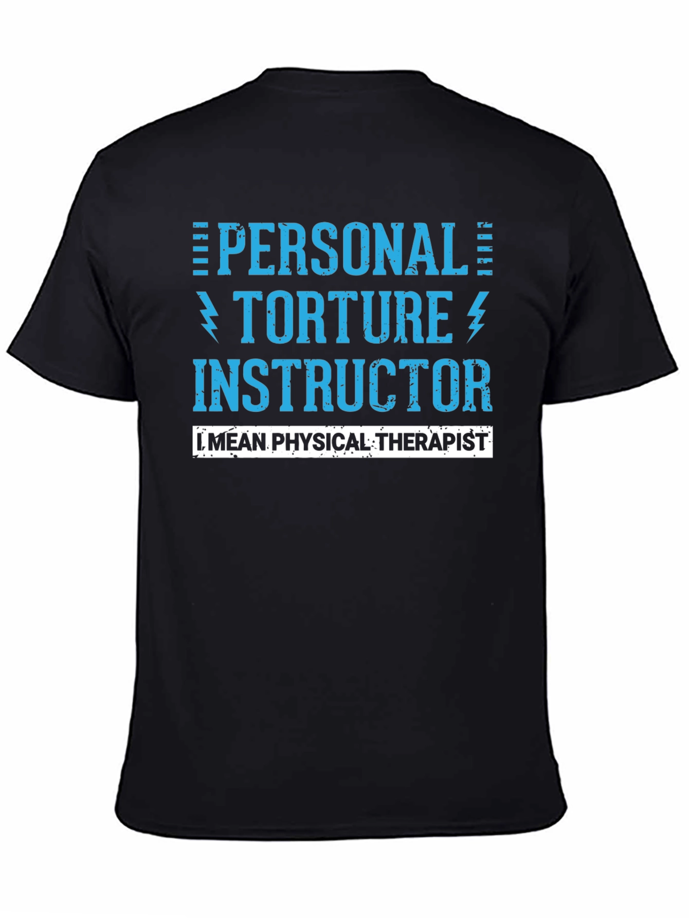 Black Personal Torture Instructor - Physical Therapist T-Shirt view 4