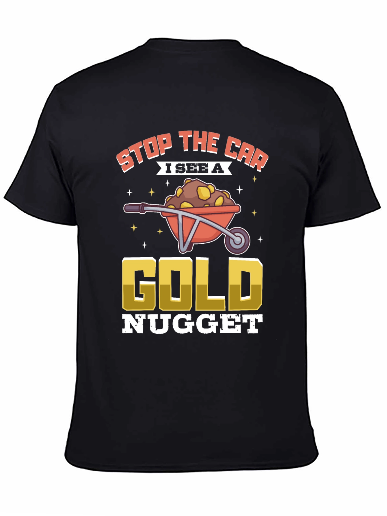 Black Gold Nugget T-Shirt: Stop The Car! view 4
