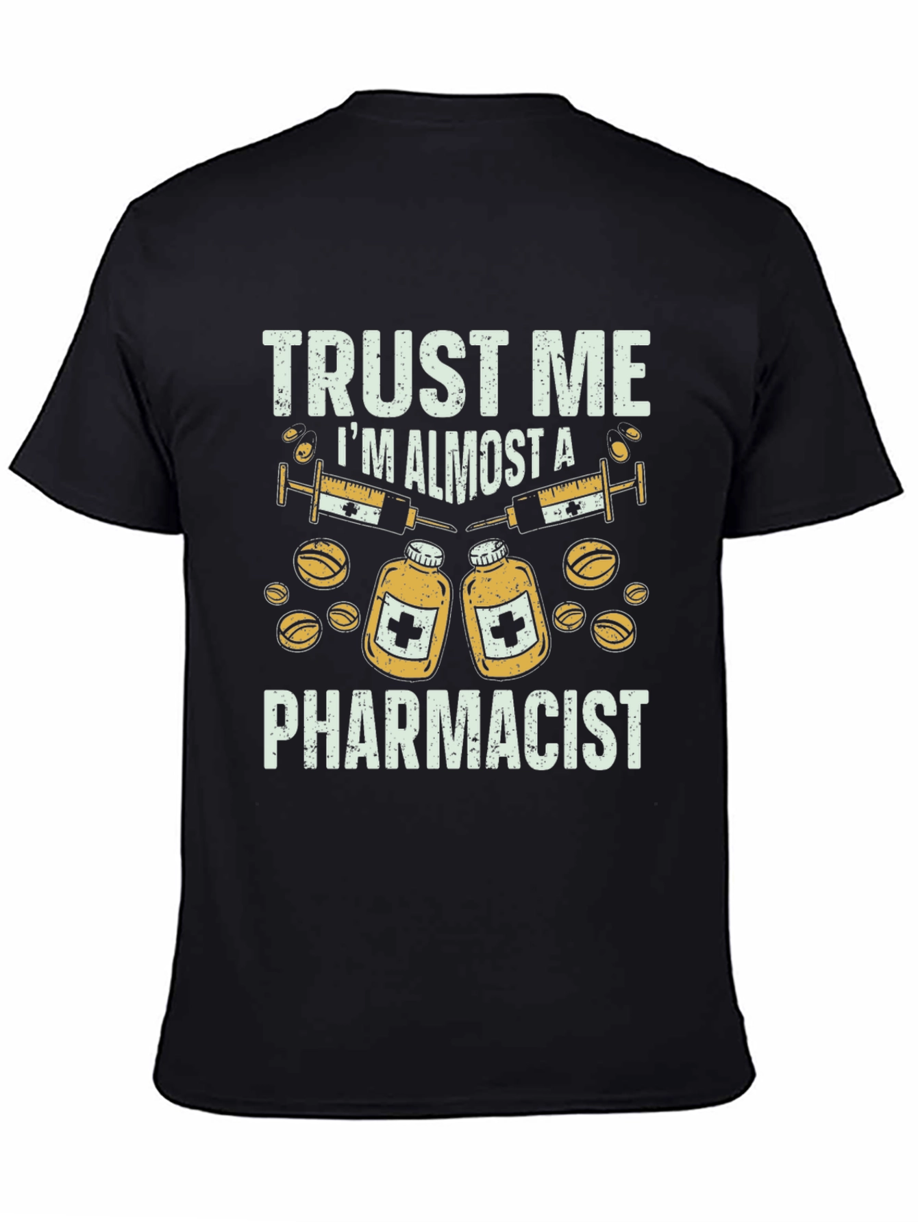 Black Trust Me I'm Almost A Pharmacist T-Shirt view 4
