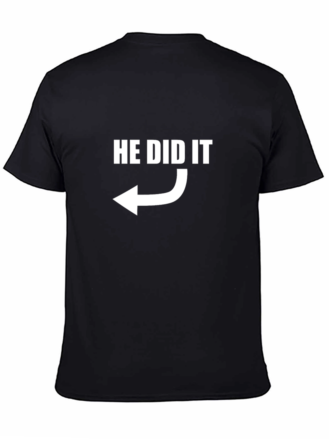 Black He Did It T-Shirt - Funny Arrow Tee view 4