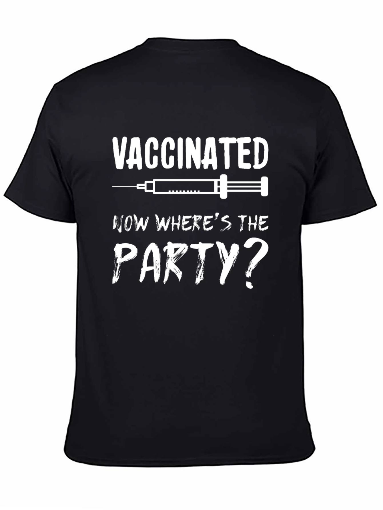 Black Vaccinated Where's The Party T-Shirt view 4
