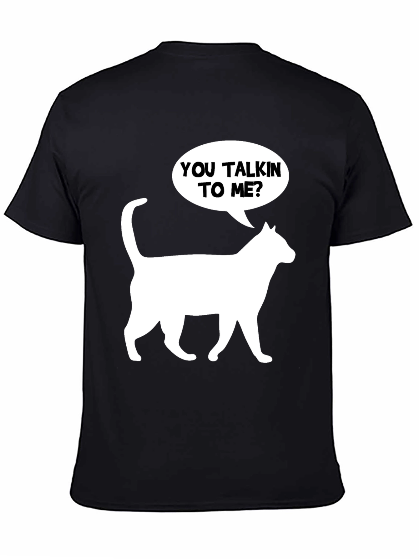 Black You Talkin' to Me? Cat T-Shirt view 4