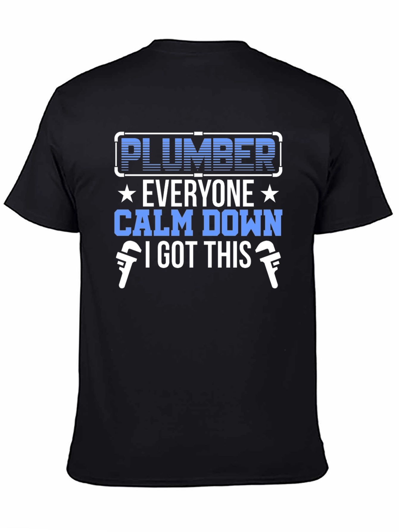 Black Plumber T-Shirt - Calm Down, I Got This! view 4
