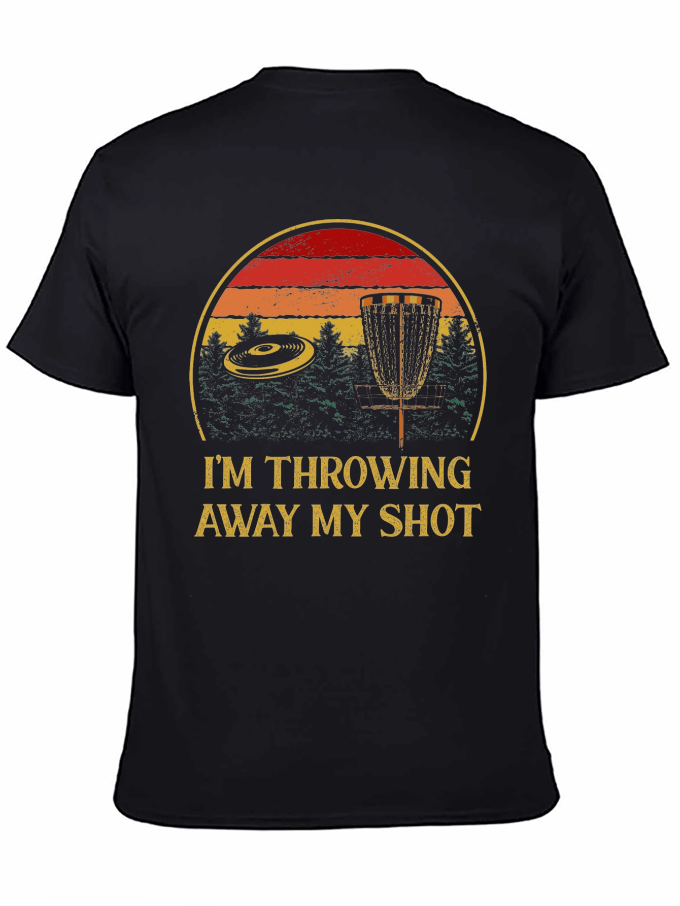 Black I'm Throwing Away My Shot Disc Golf T-Shirt view 4