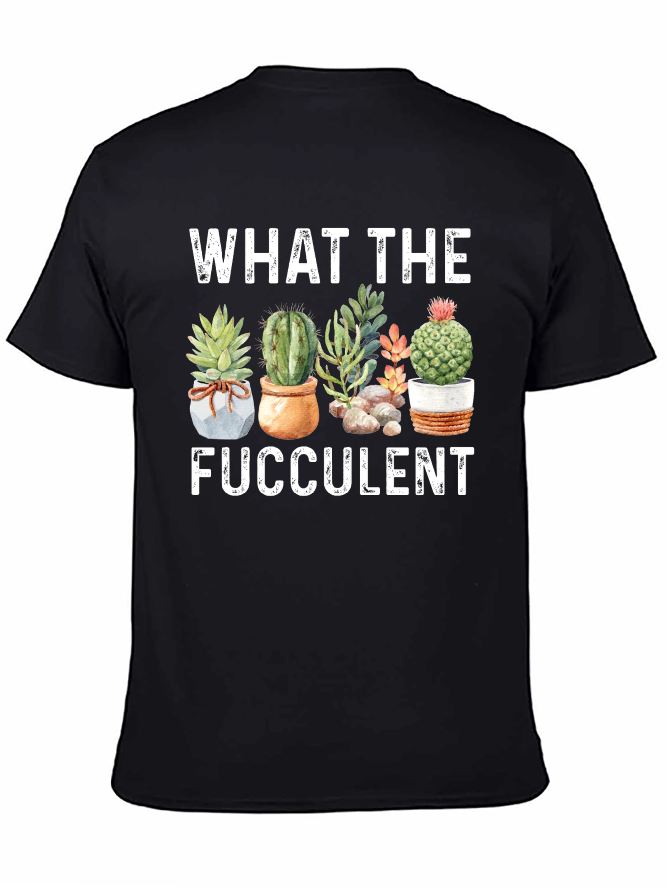 Black Funny "What The Fucculent" Graphic T-Shirt view 4