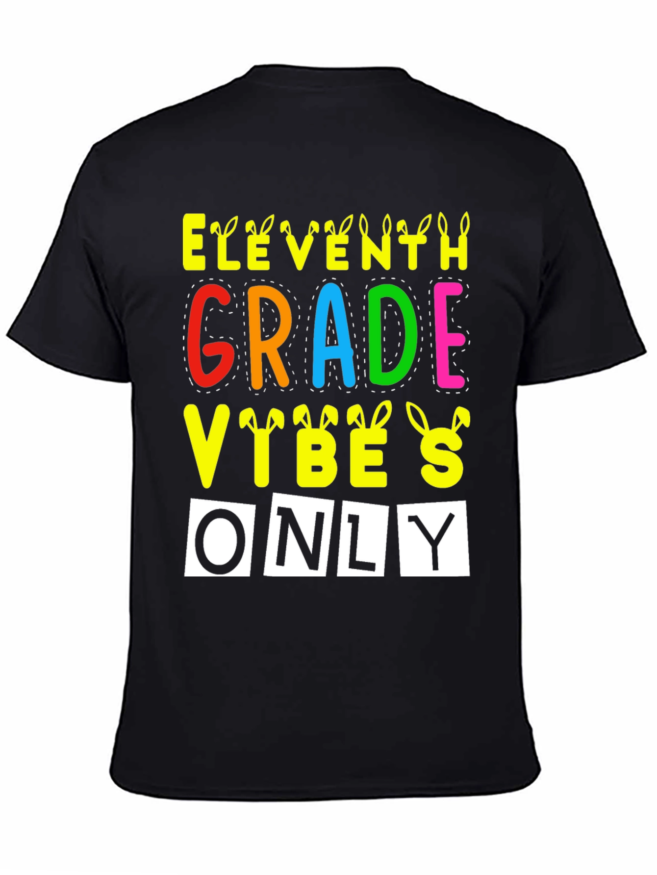 Black Eleventh Grade Vibes Only Easter Bunny T-Shirt view 4