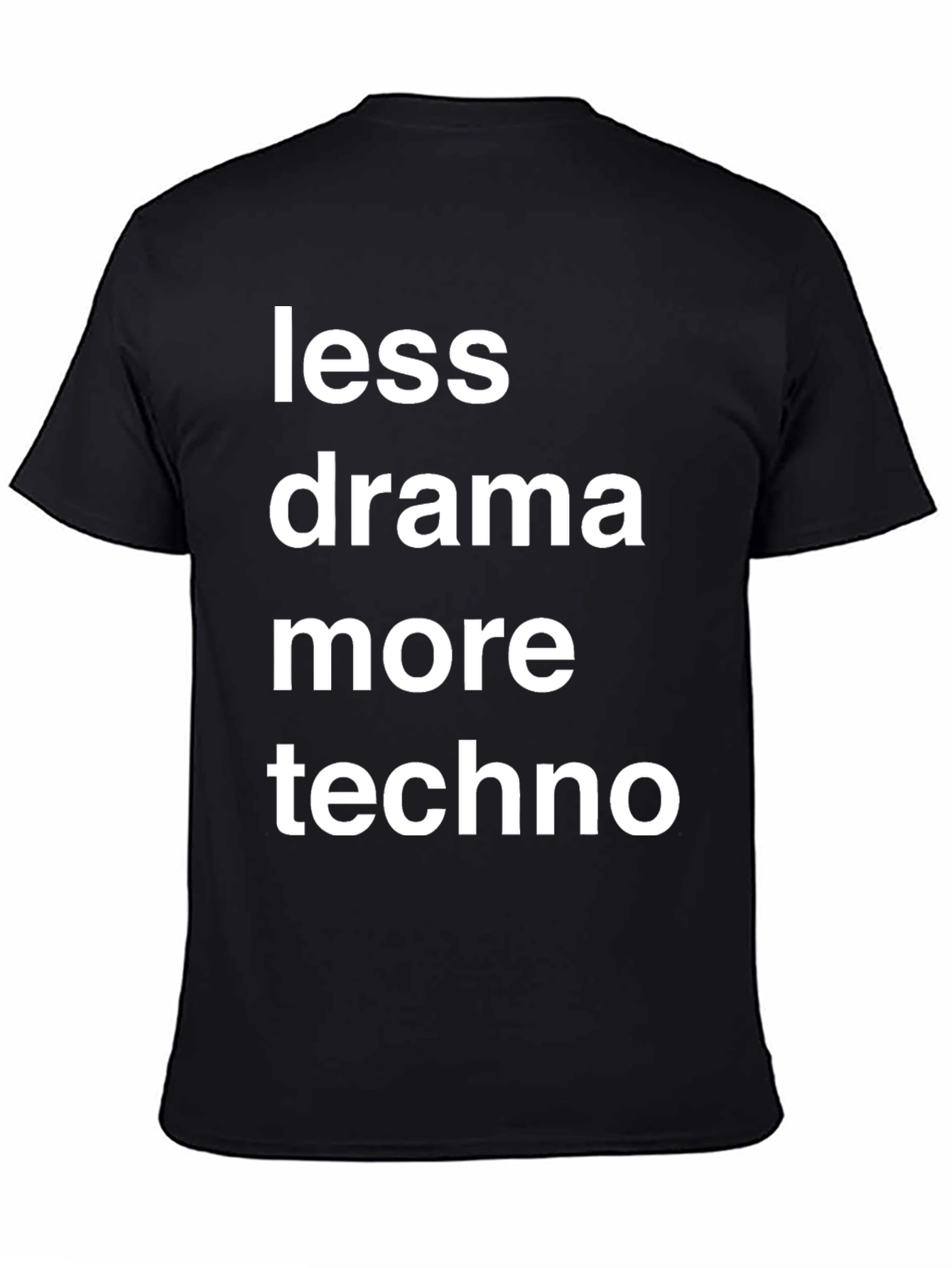 Black Less Drama More Techno Graphic T-Shirt view 4