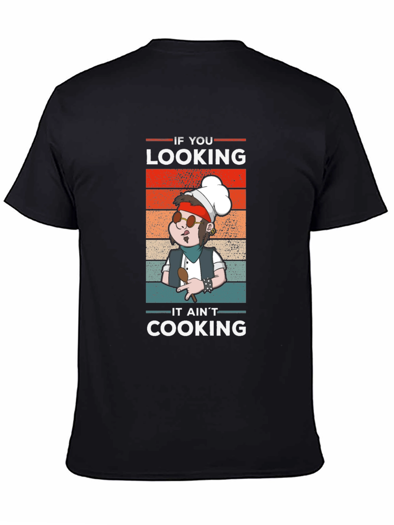 Black If You Looking It Ain't Cooking T-Shirt view 4
