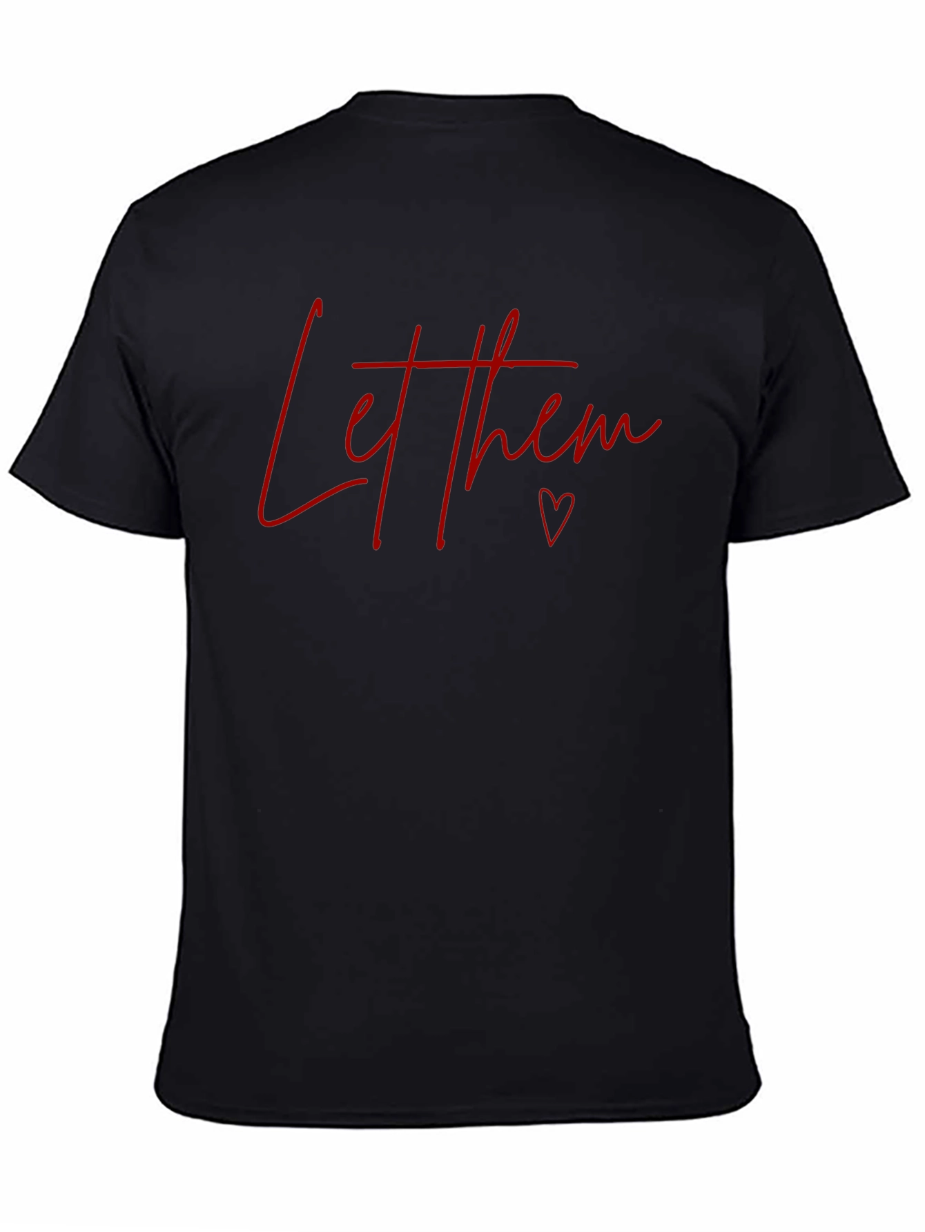 Black Let Them T-Shirt - Red Text on Black view 4