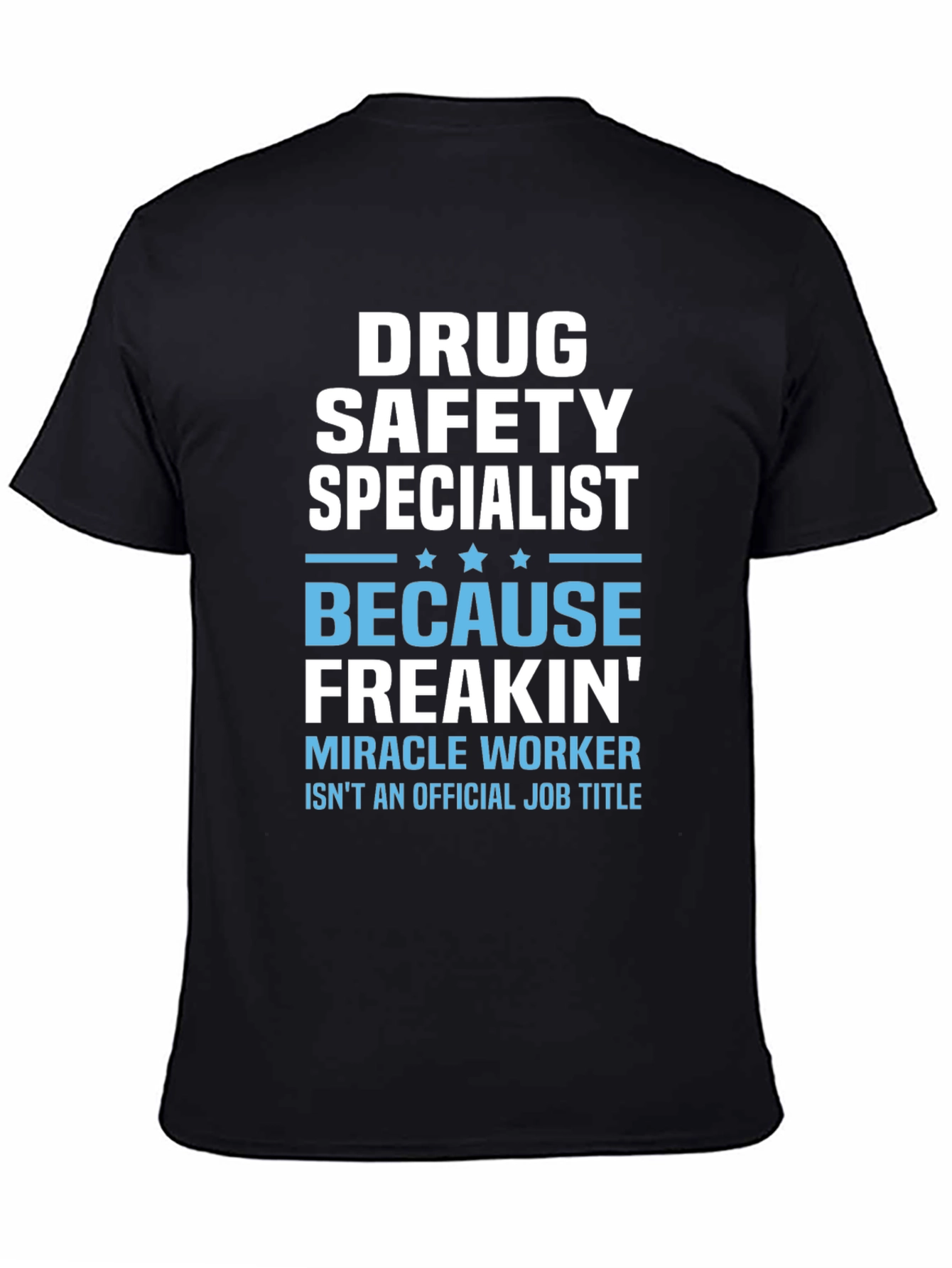 Black Drug Safety Specialist Funny T-Shirt view 4
