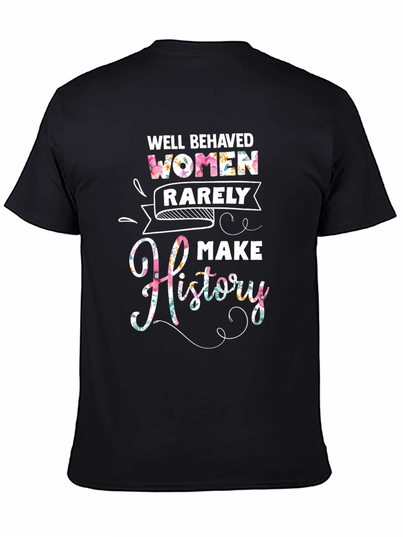 Black Well Behaved Women History T-Shirt view 4