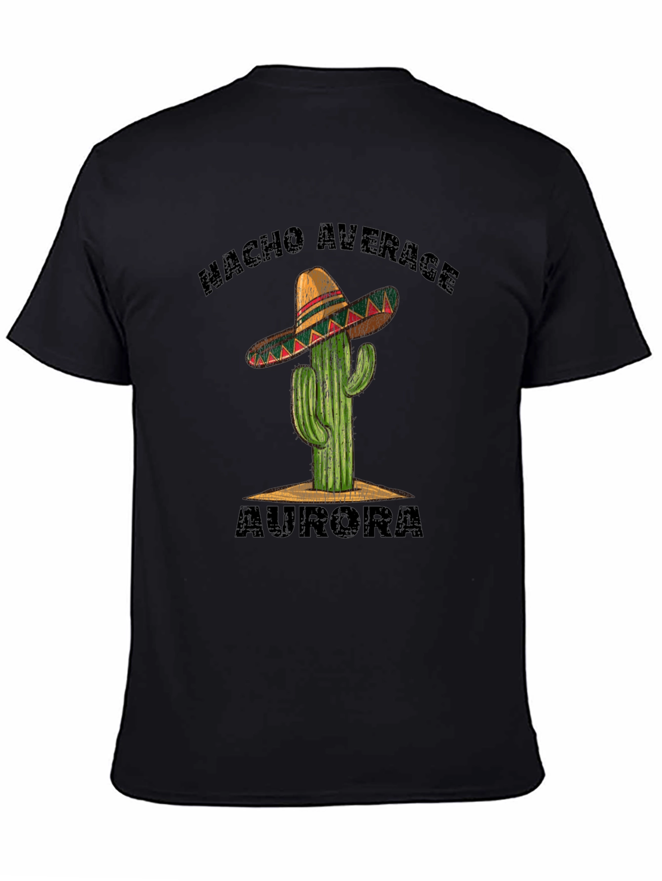 Nacho Average Aurora T-Shirt - Cactus Sombrero Tee - 4