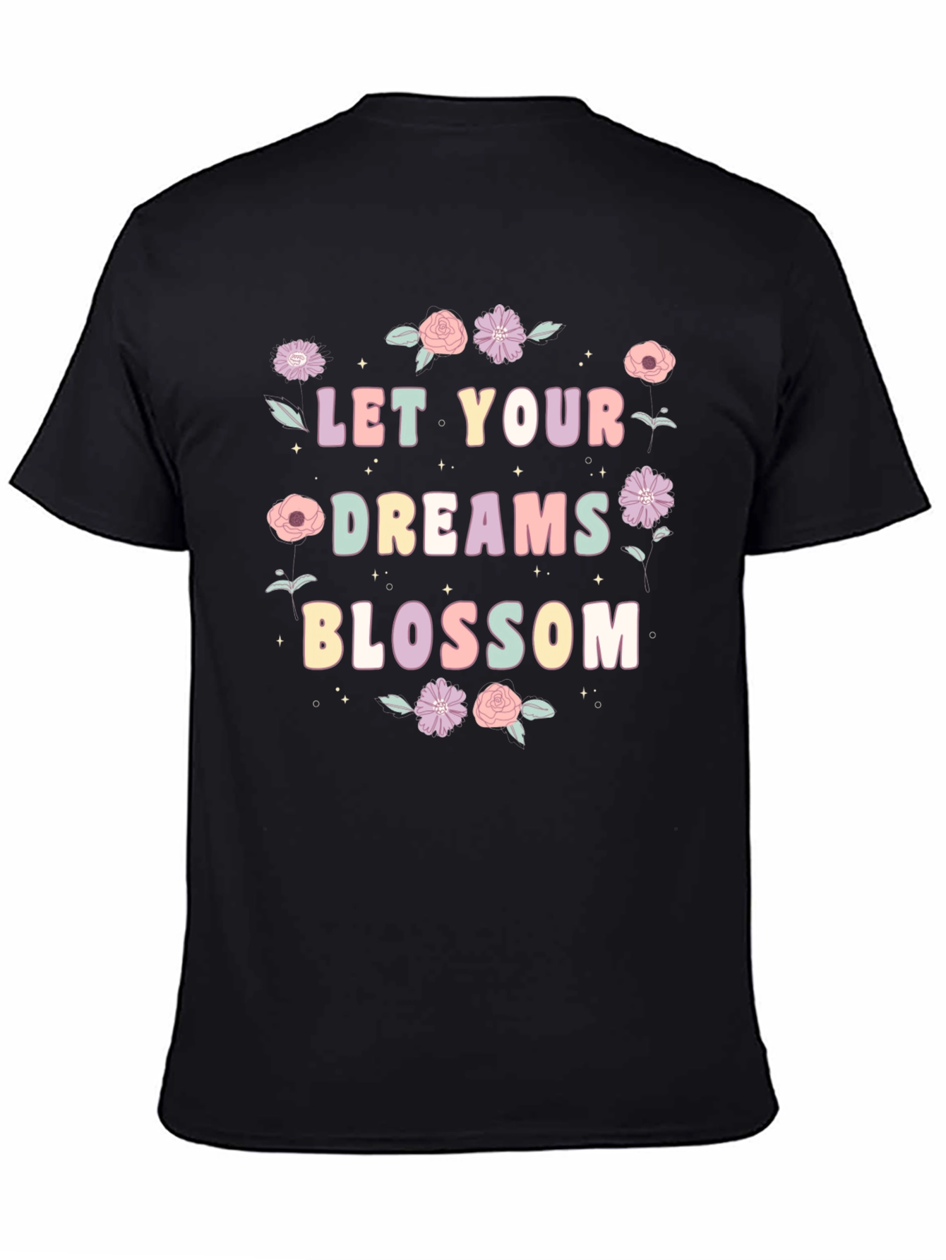 Black Let Your Dreams Blossom T-Shirt view 4