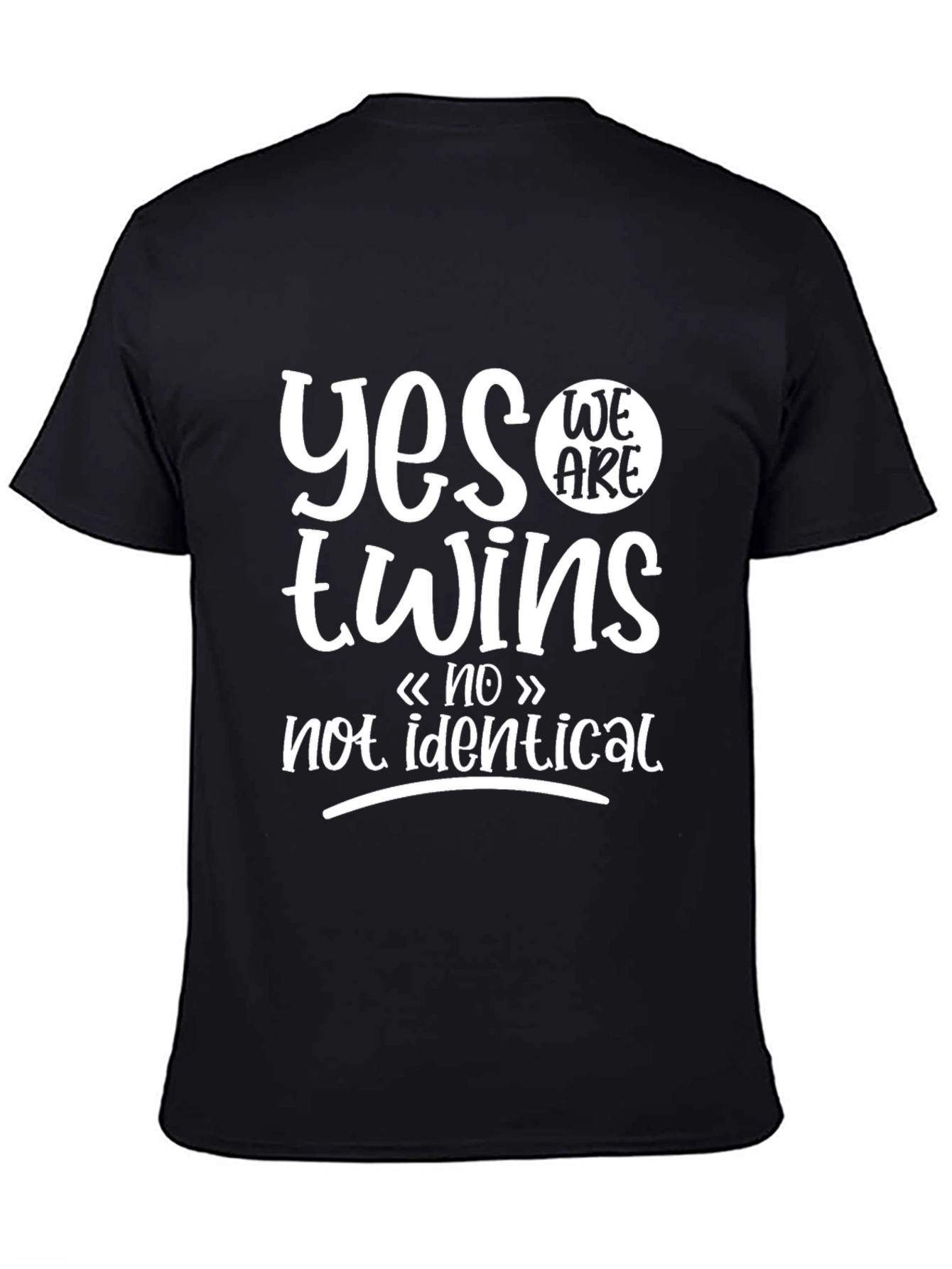Black Yes We Are Twins Not Identical Black T-Shirt view 4
