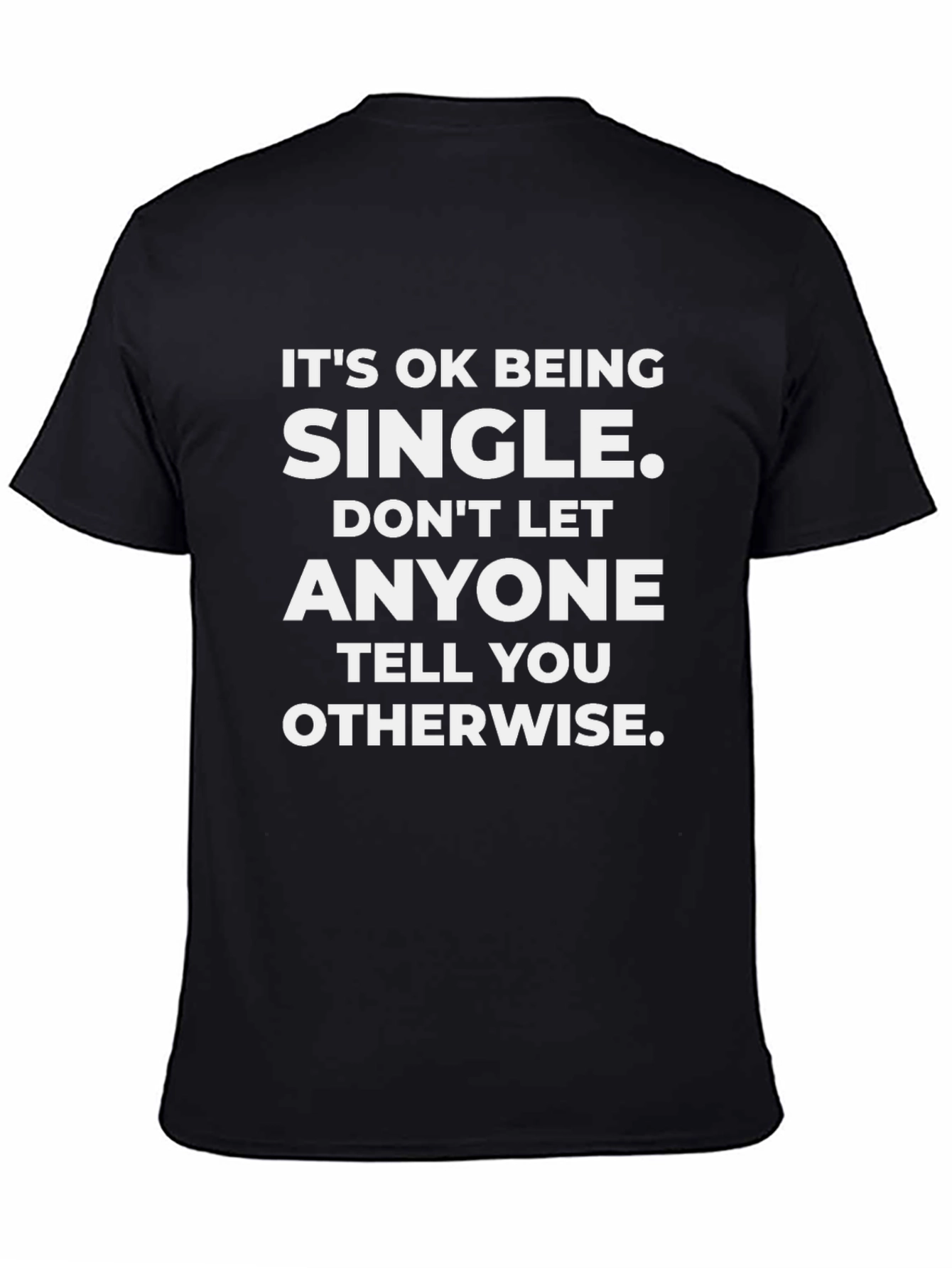 Black It's Ok Being Single Men's Black T-Shirt view 4