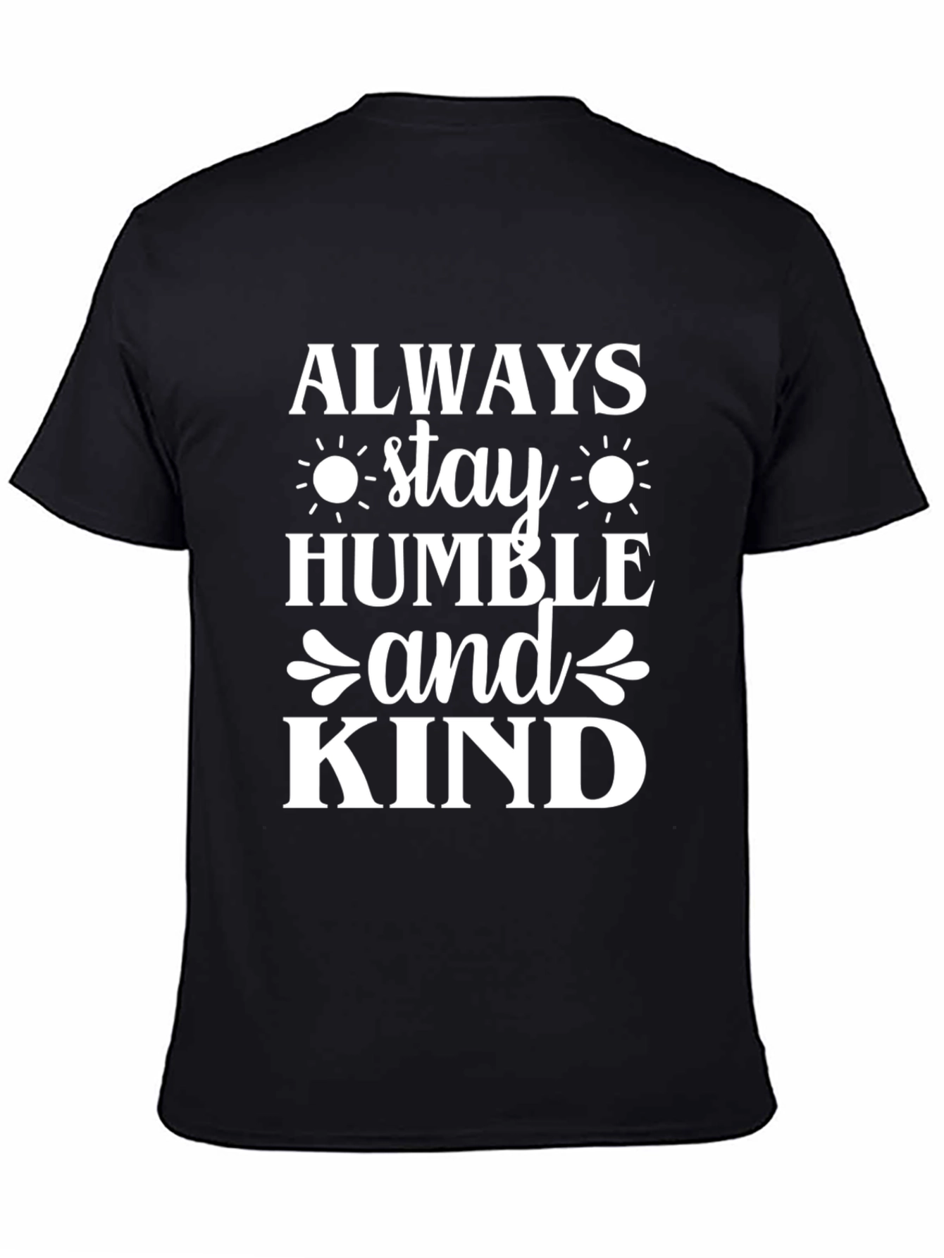 Black Always Stay Humble and Kind Black T-Shirt view 4