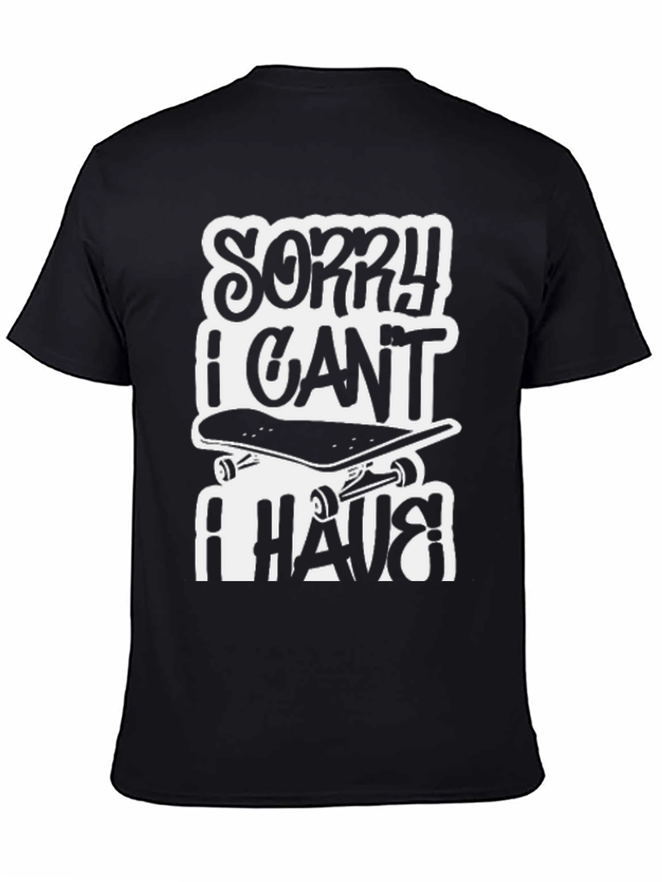Black Sorry I Can't I Have Skateboarding Black T-Shirt view 4