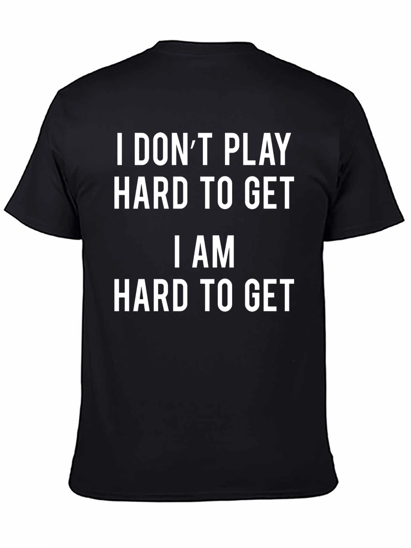 Black I AM HARD TO GET Novelty Graphic T-Shirt view 4