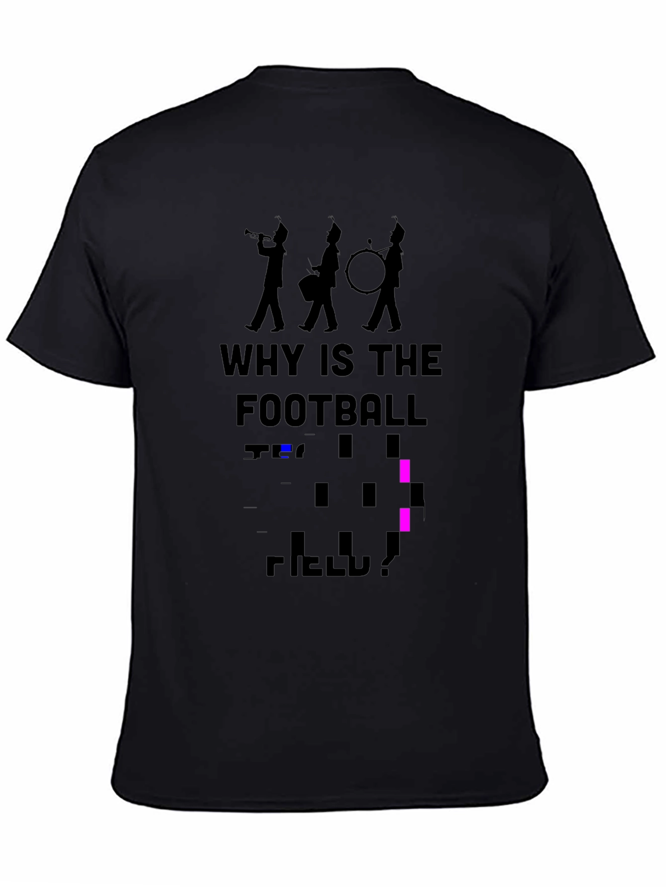 Black Marching Band T-Shirt - Why is the Football Team Here? view 4