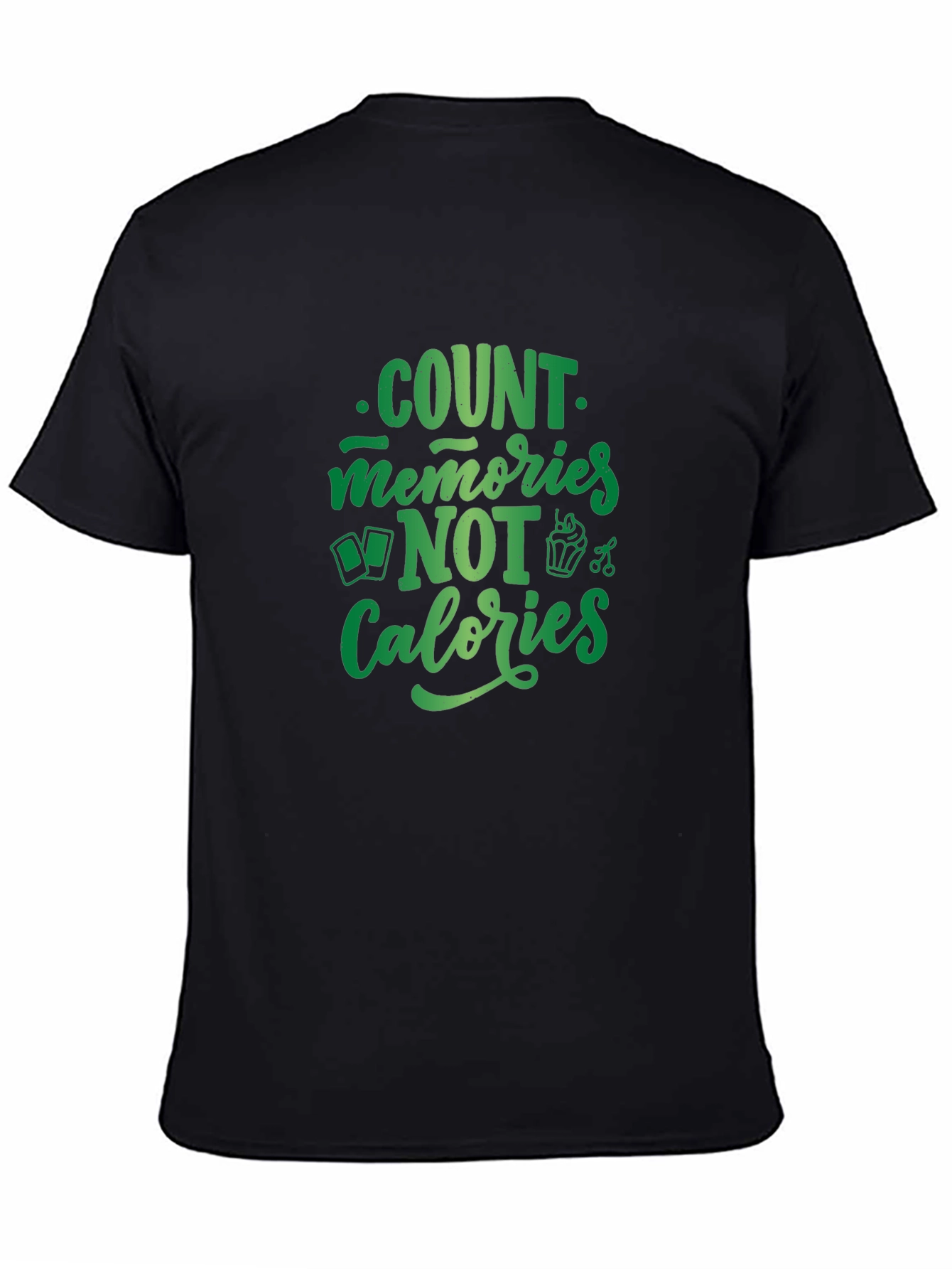 Black Count Memories Not Calories T-Shirt view 4