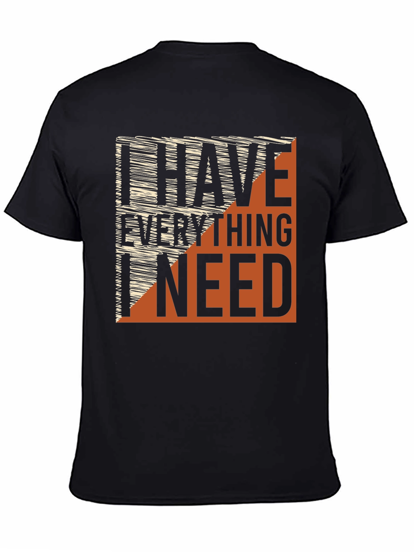 Black I Have Everything I Need Graphic Tee view 4