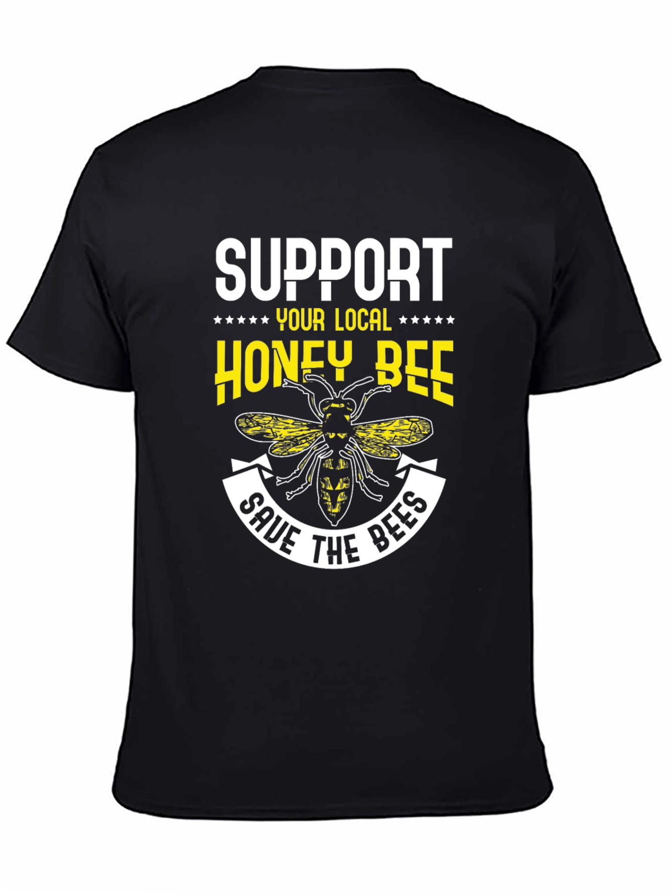 Black Support Your Local Honey Bee T-Shirt view 4