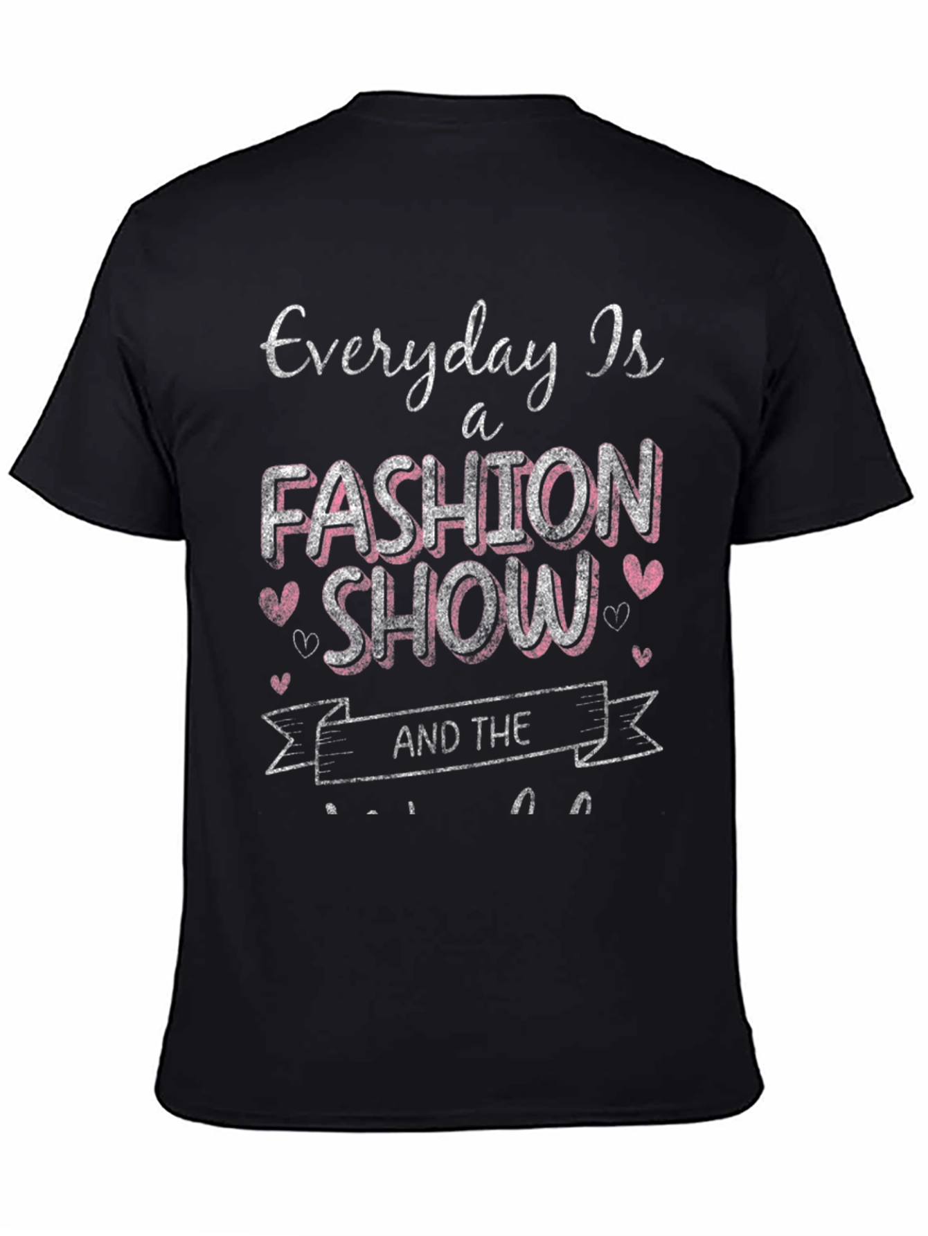 Black Everyday is a Fashion Show Black Tee view 4