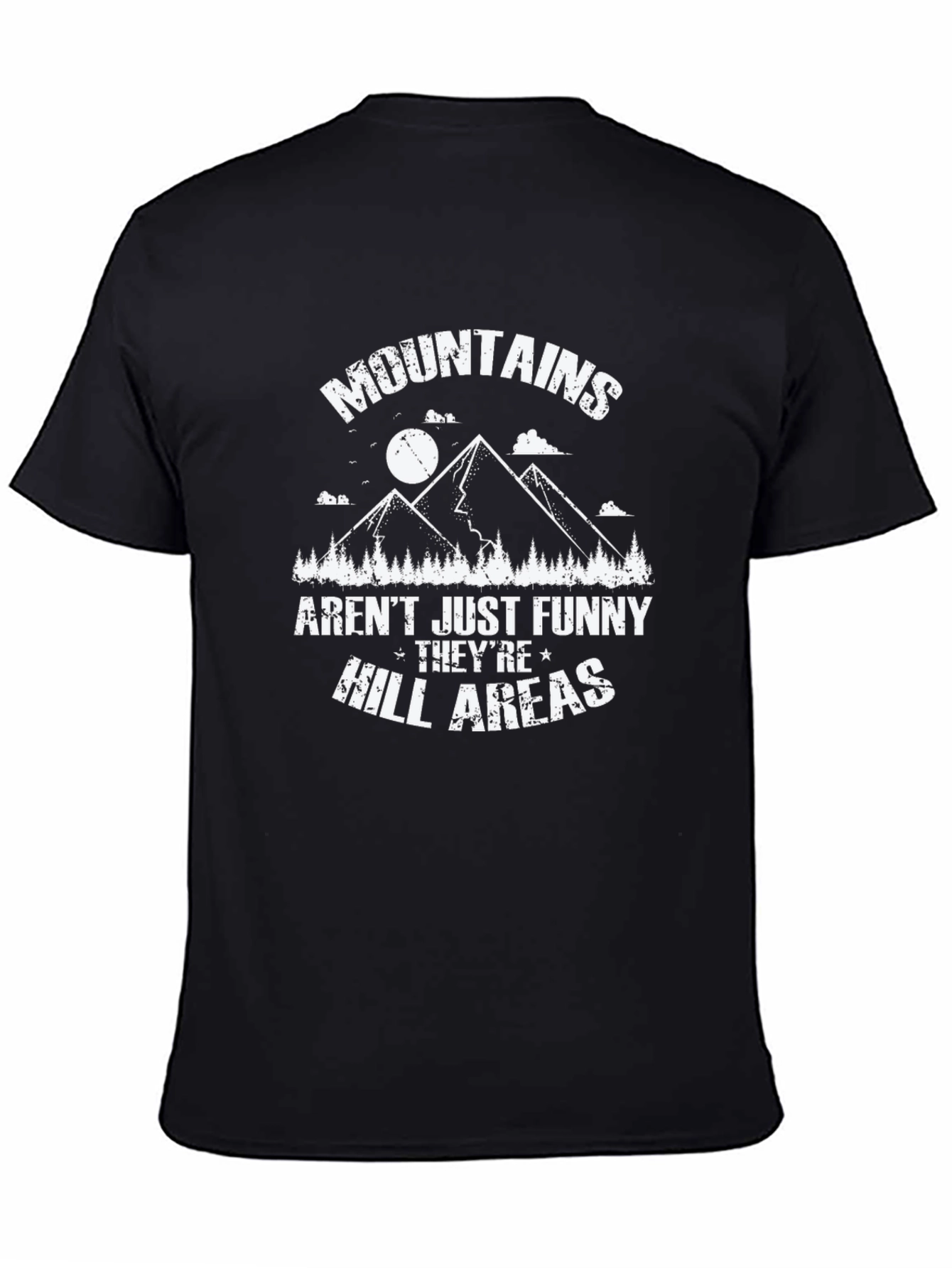 Black Funny Mountains T-Shirt - Hill Areas Pun view 4