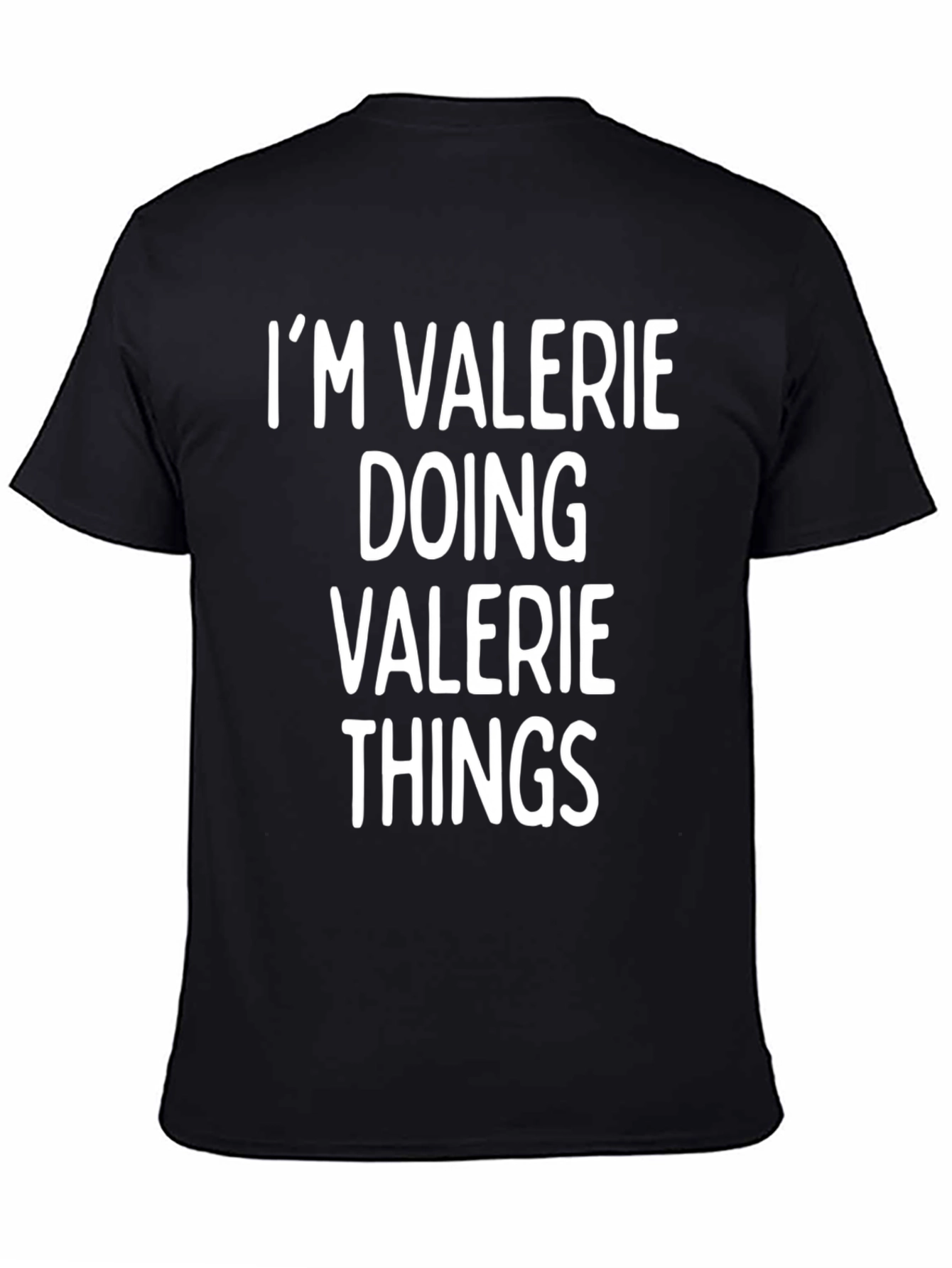 Black I'm Valerie Doing Valerie Things Funny Novelty T-Shirt view 4