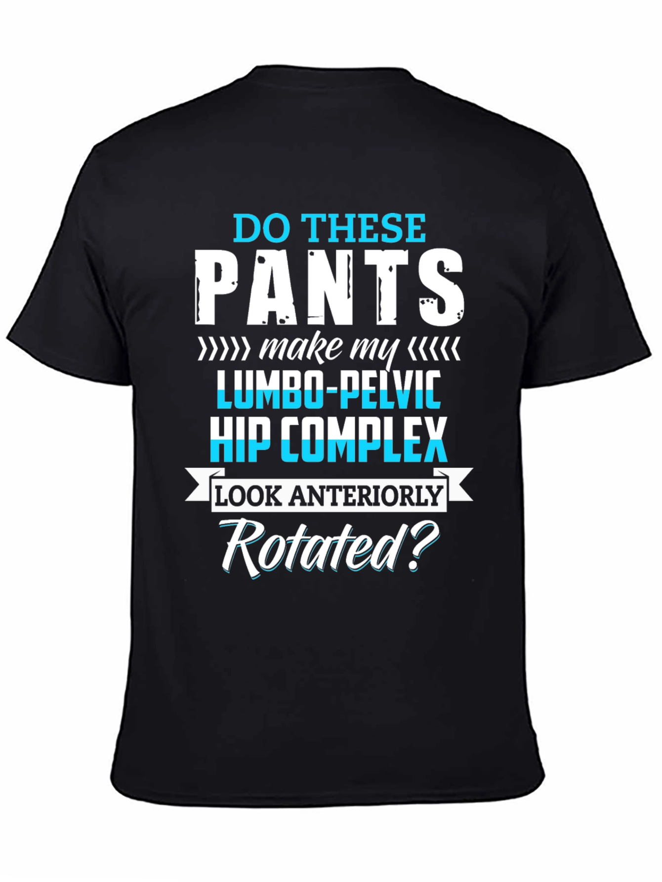 Black Funny Lumbo-Pelvic Hip T-Shirt - Rotated? view 4