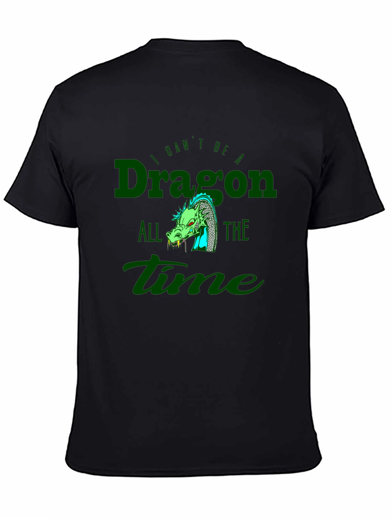 Black Dragon Graphic Tee - I Can't Be a Dragon All the Time view 4