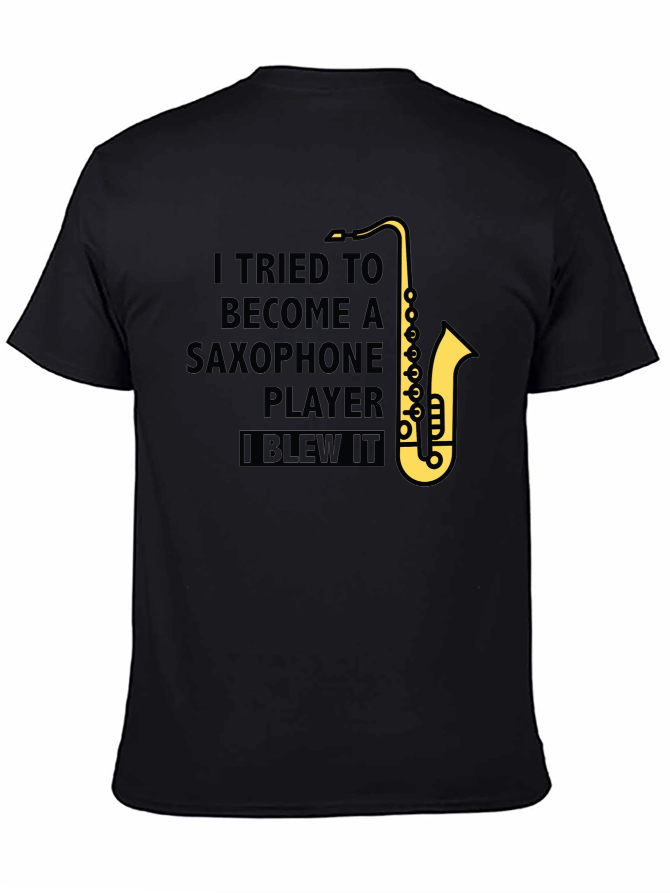 Black Saxophone Player Humor T-Shirt - "I Blew It" view 4